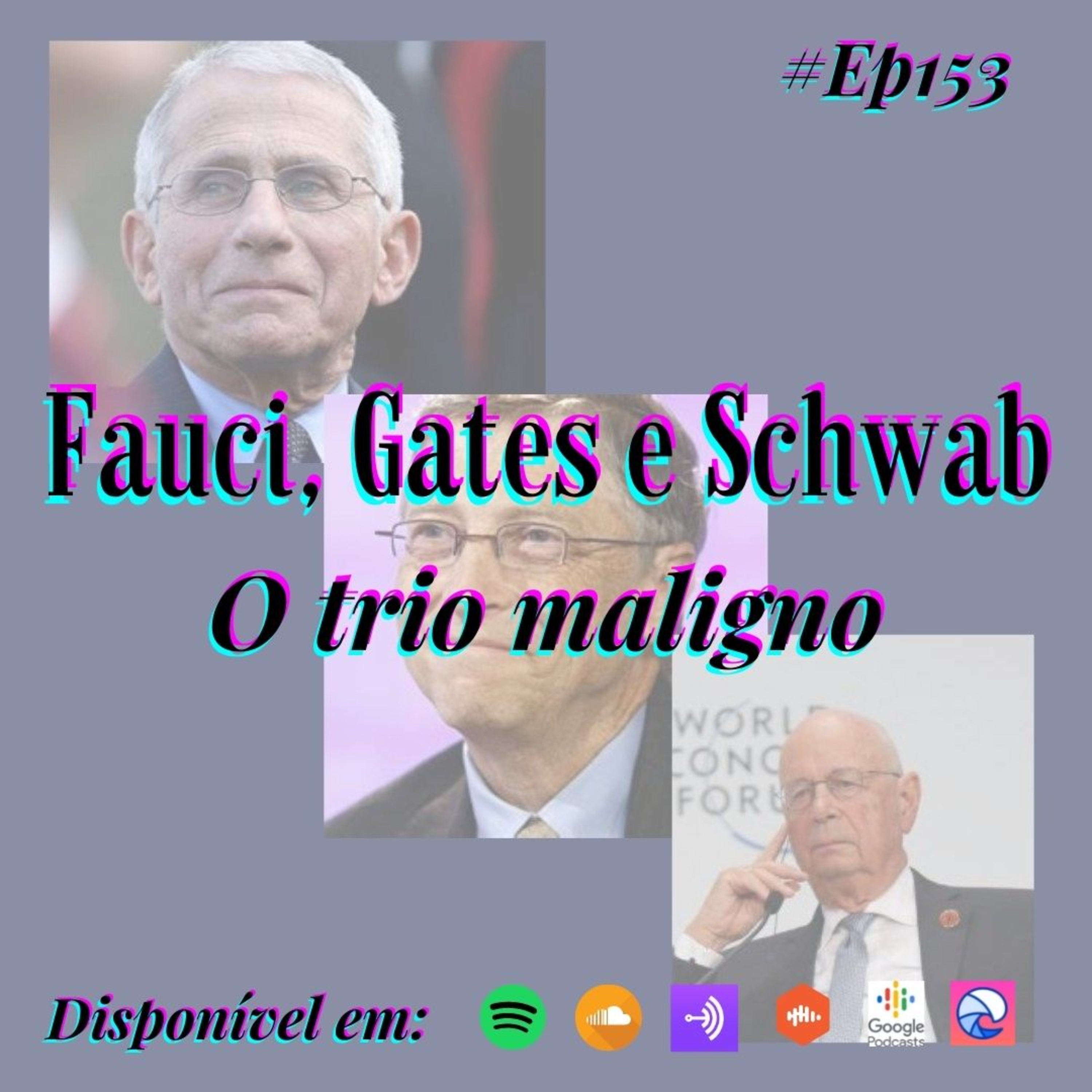 153 Café com Dani - Fauci, Gates e Schwab - O trio maligno episode artwork