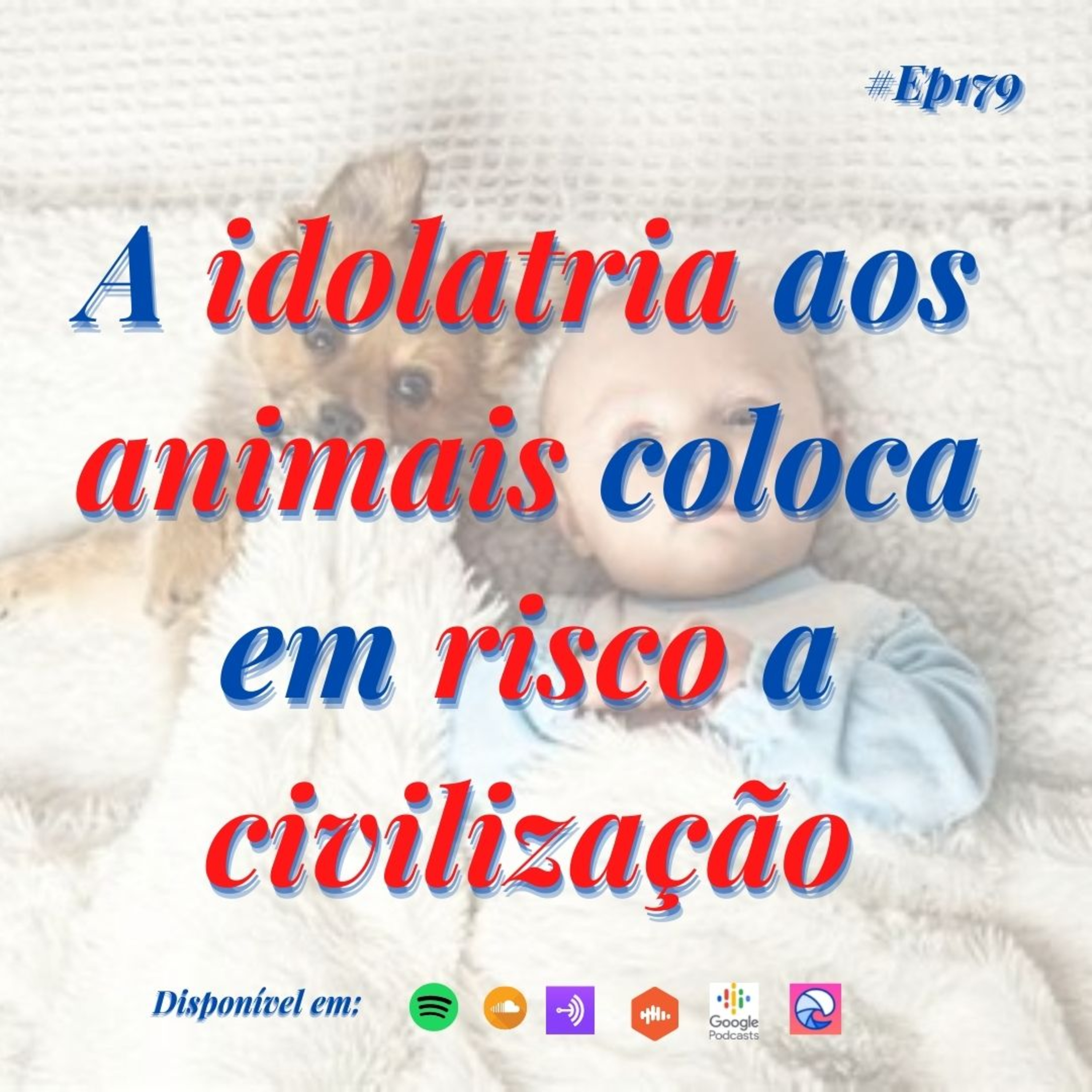 179 Café com Dani - A idolatria aos animais coloca em risco a civilização episode artwork