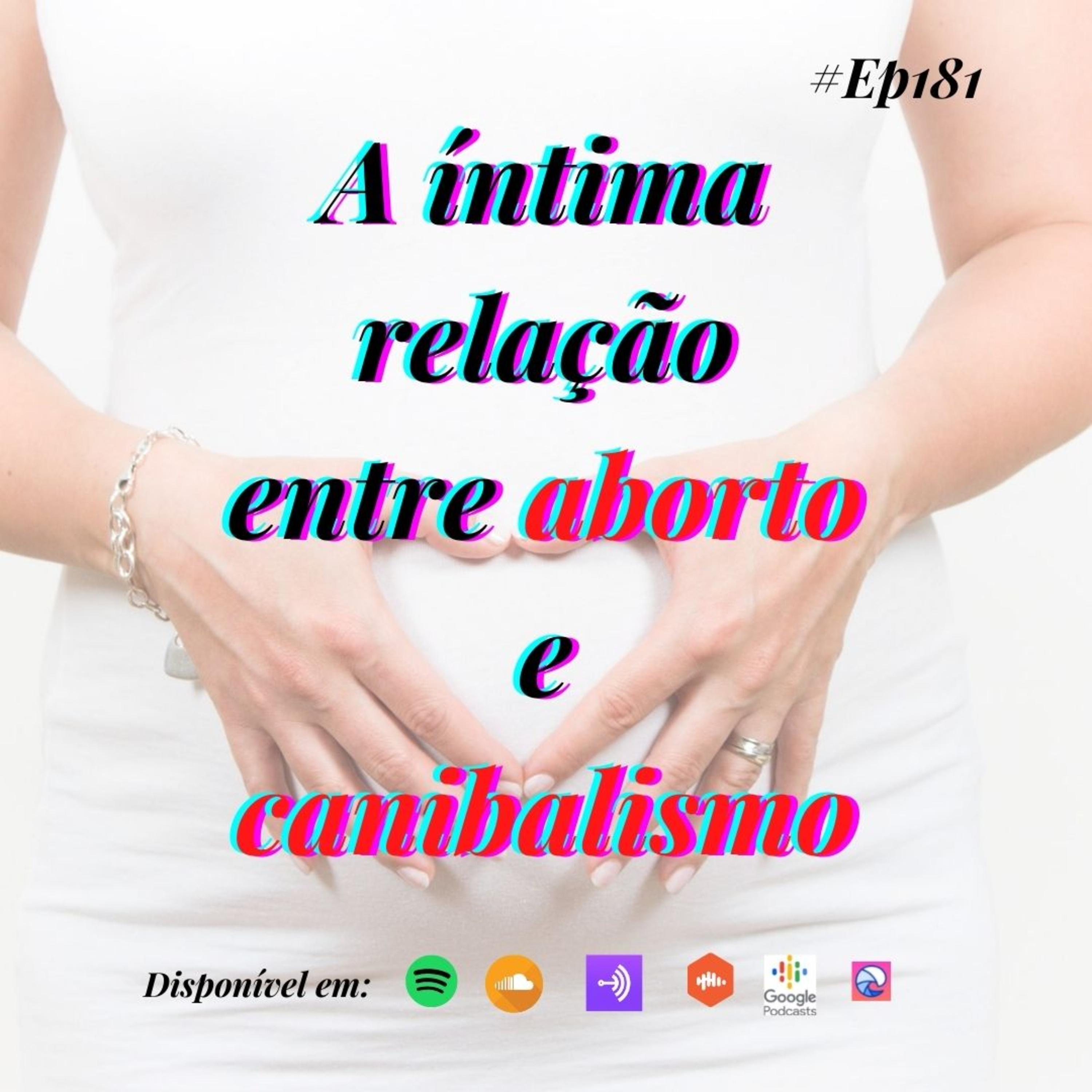 181 Café com Dani -A íntima relação entre aborto e canibalismo episode artwork
