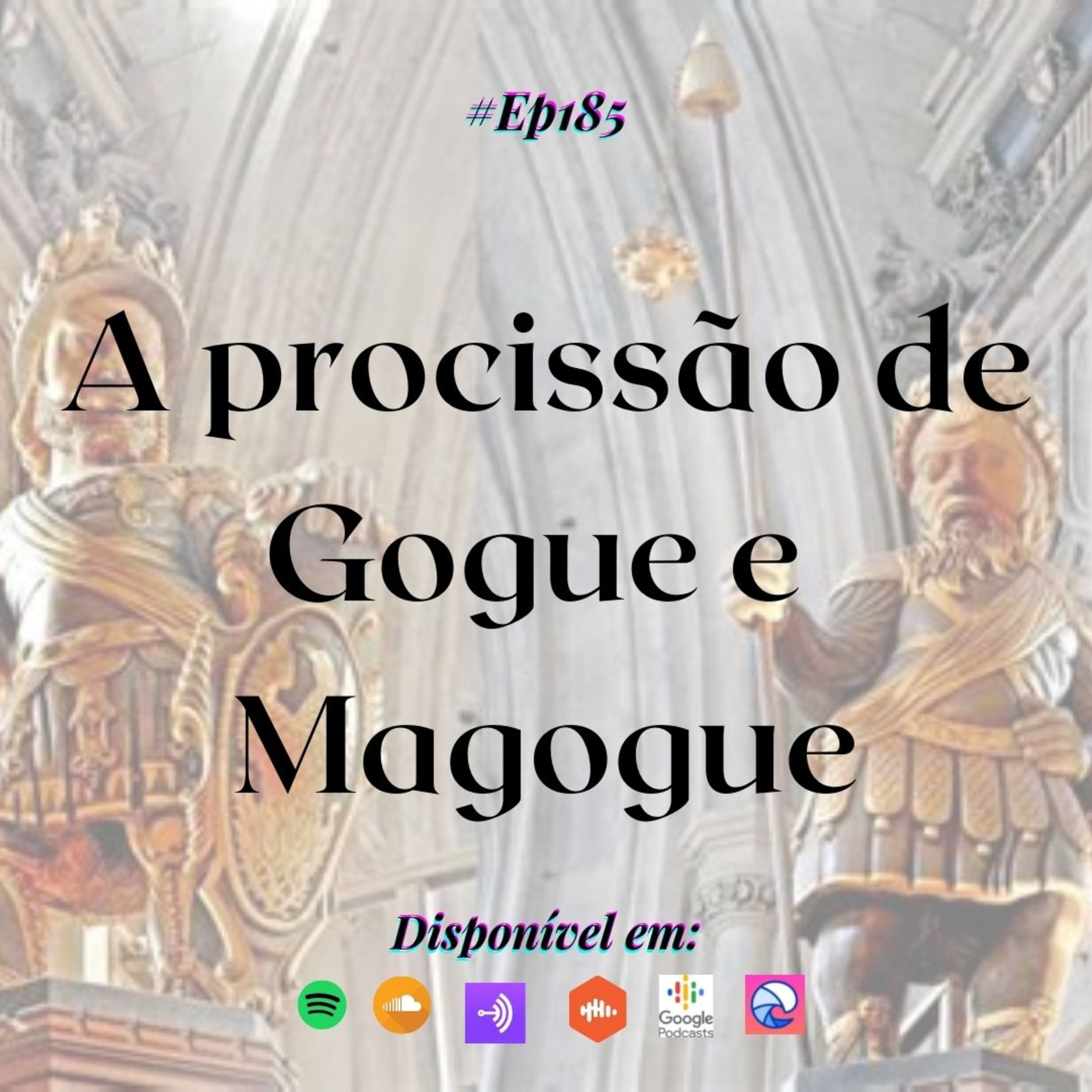 185 Café com Dani - A procissão de Gogue e Magogue episode artwork