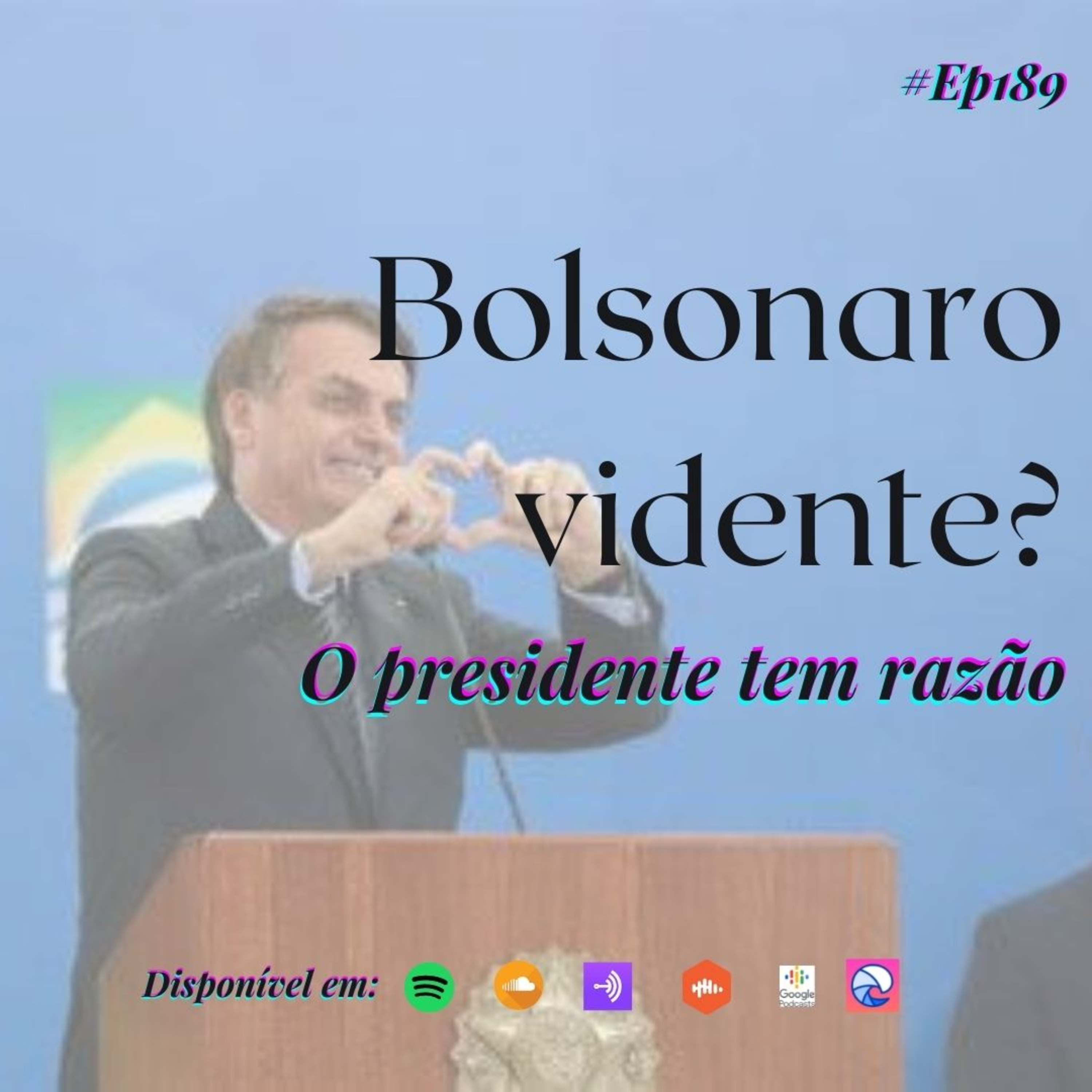 189 Café com Dani - Bolsonaro vidente? - O presidente tem razão episode artwork