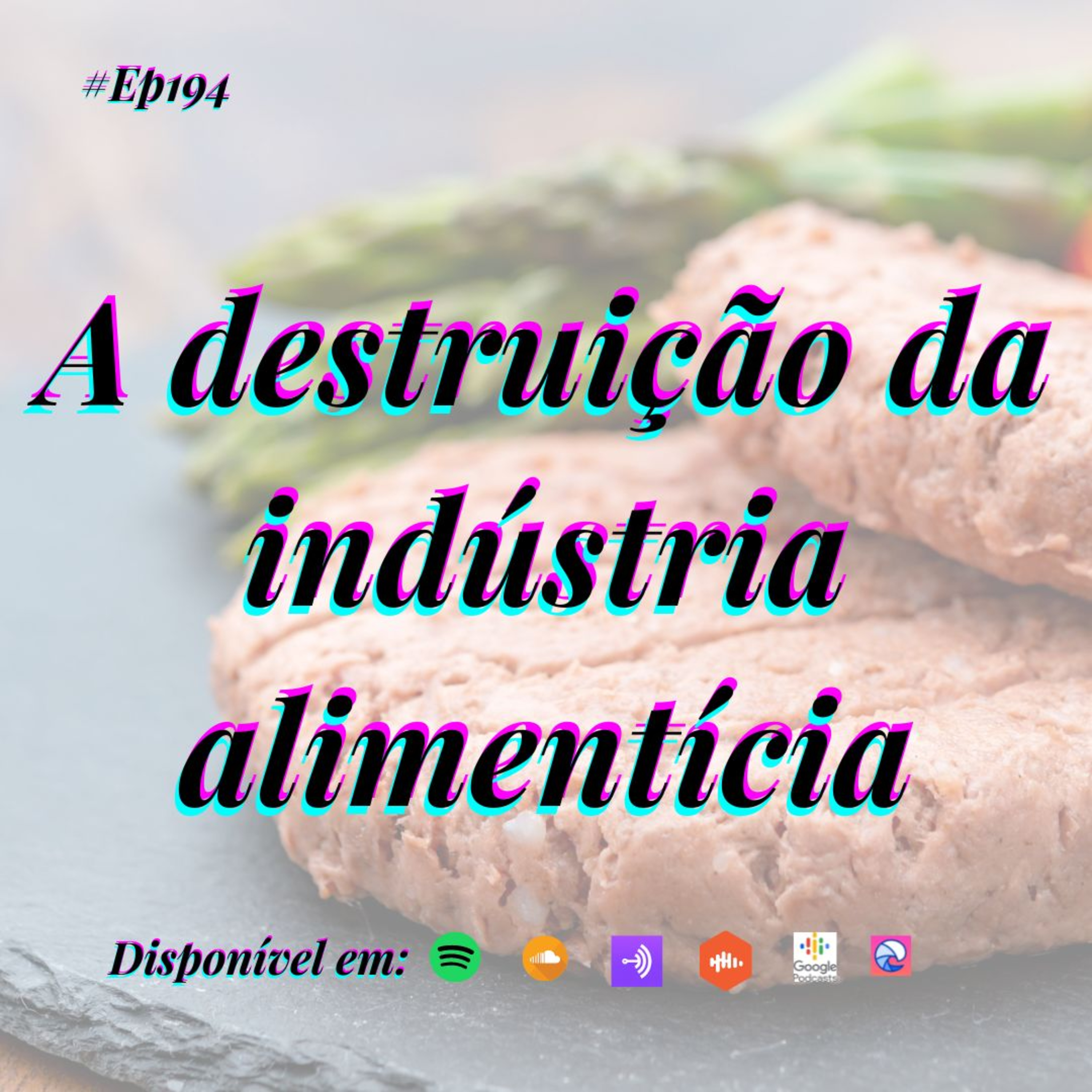 194 Café com Dani - A destruição da indústria alimentícia episode artwork