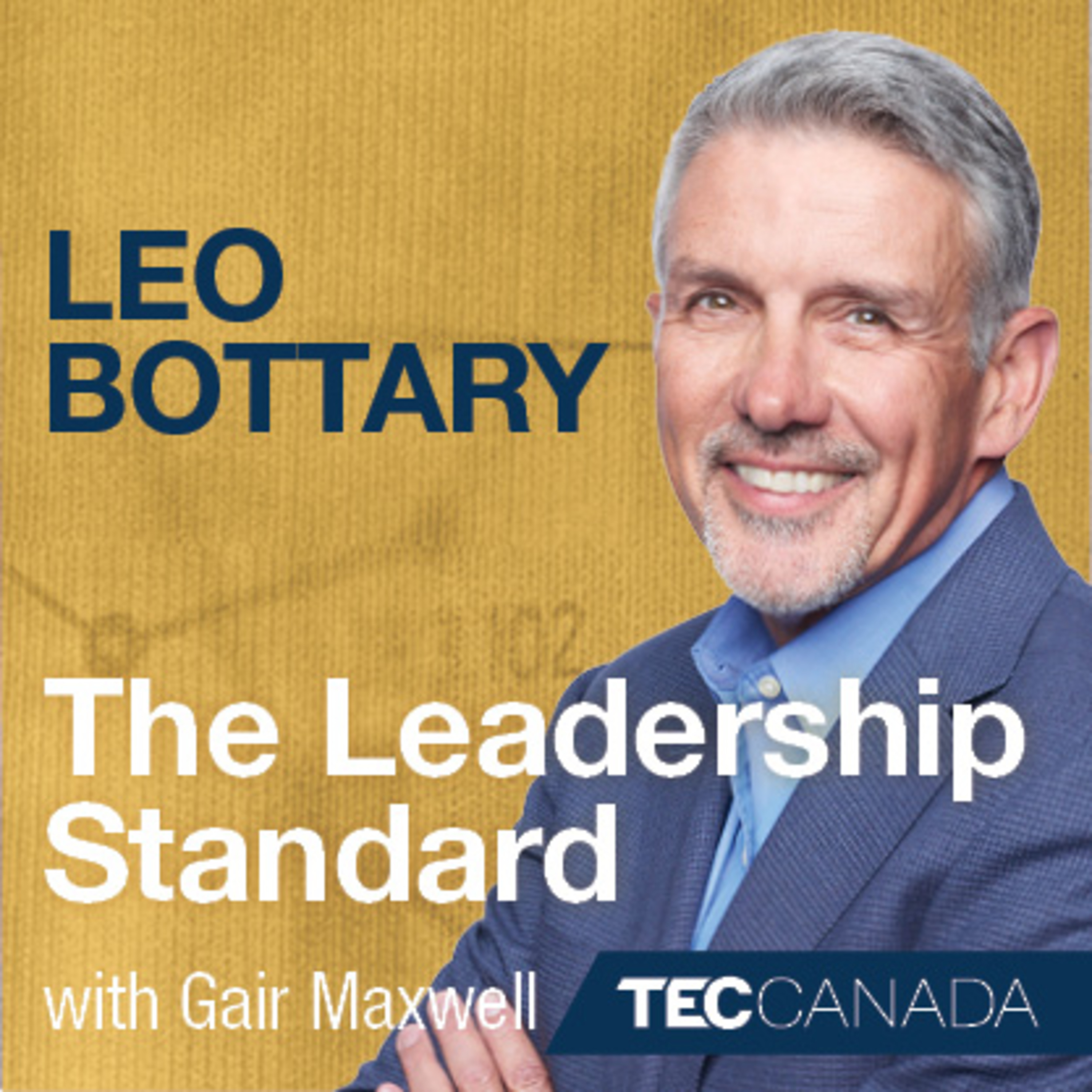 The Leadership Standard – 009 – Leo Bottary - International Speaker, Author, Founder and Managing Partner of Peernovation episode artwork