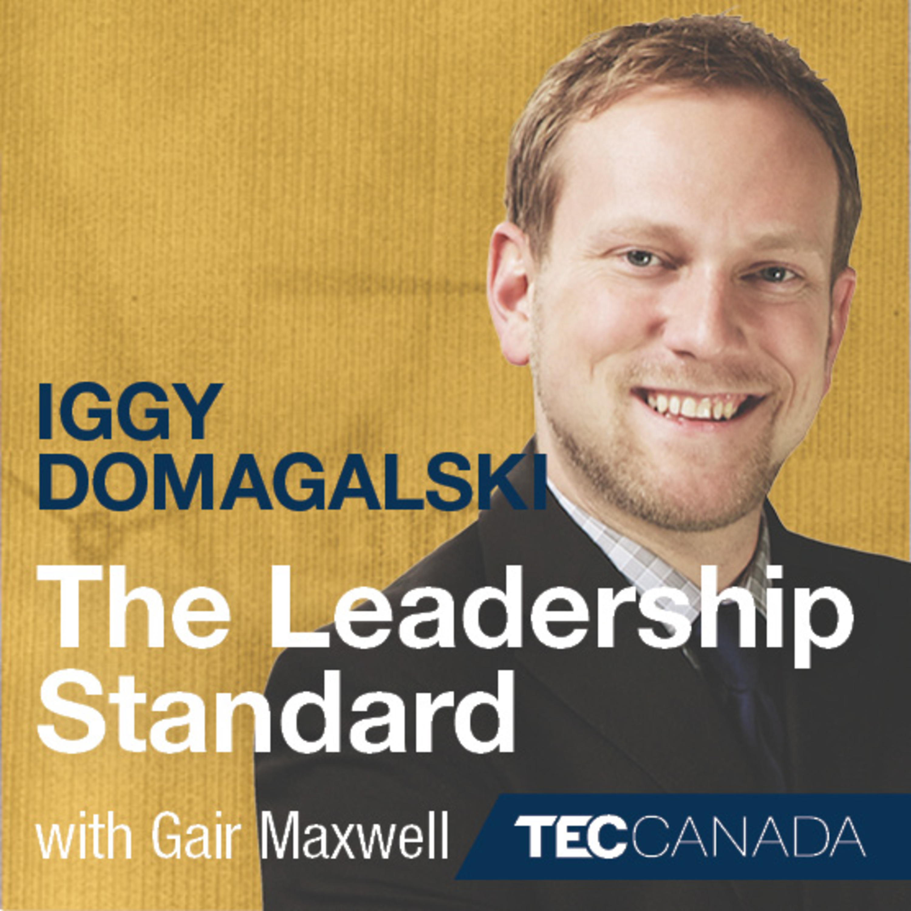 The Leadership Standard – 012– Iggy Domagalsky - CEO, Tundra Processing Solutions Ltd. episode artwork