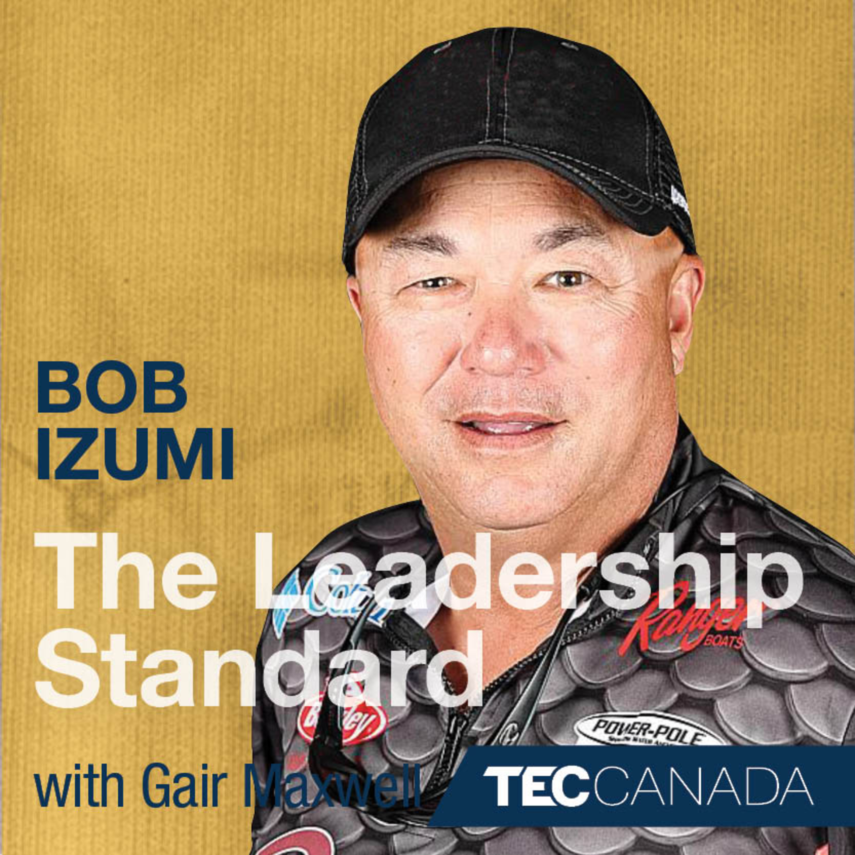 The Leadership Standard – 018 – Bob Izumi - Professional Angler and the Host of Bob Izumi's Real Fishing Show episode artwork
