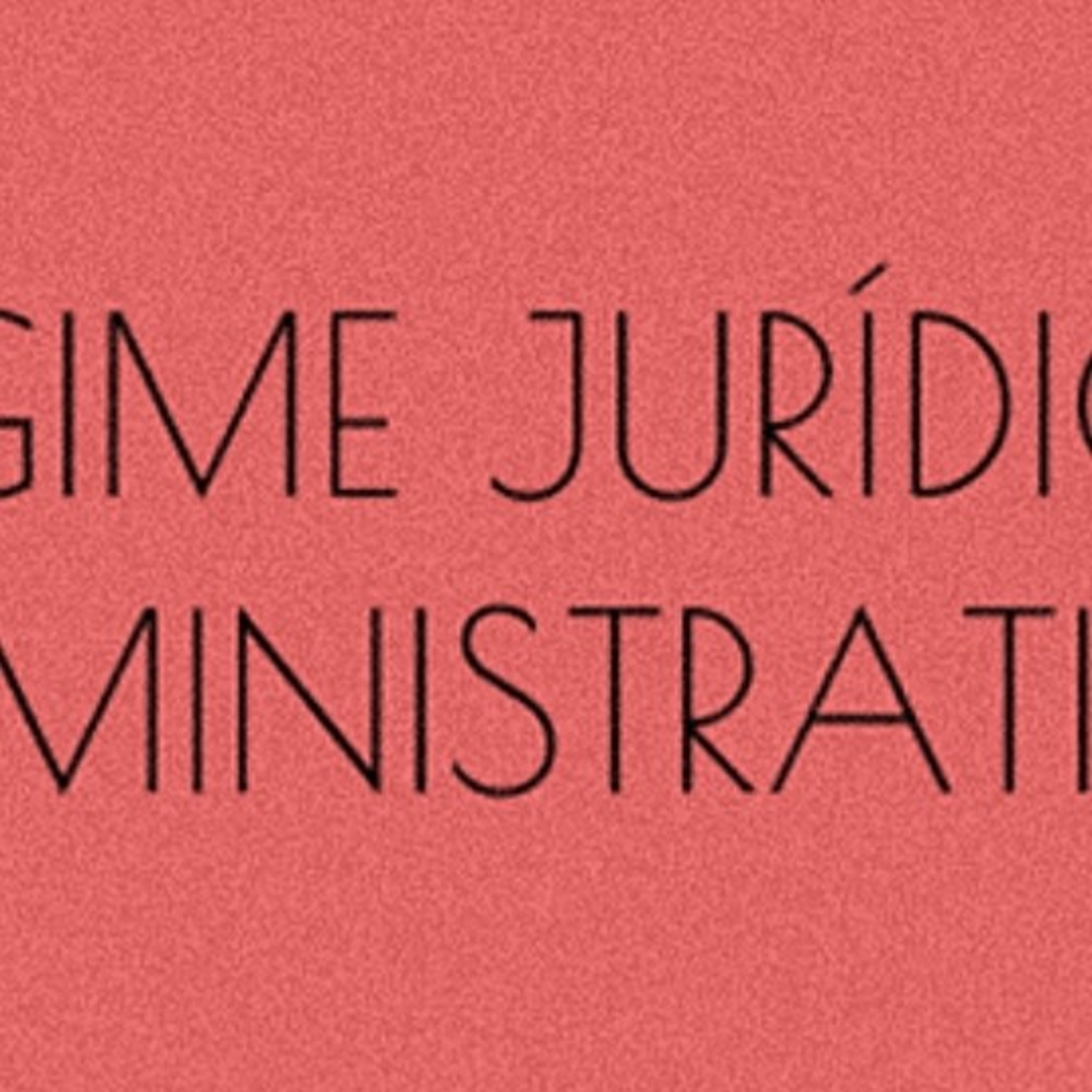 Regime Jurídico Administrativo  episode artwork