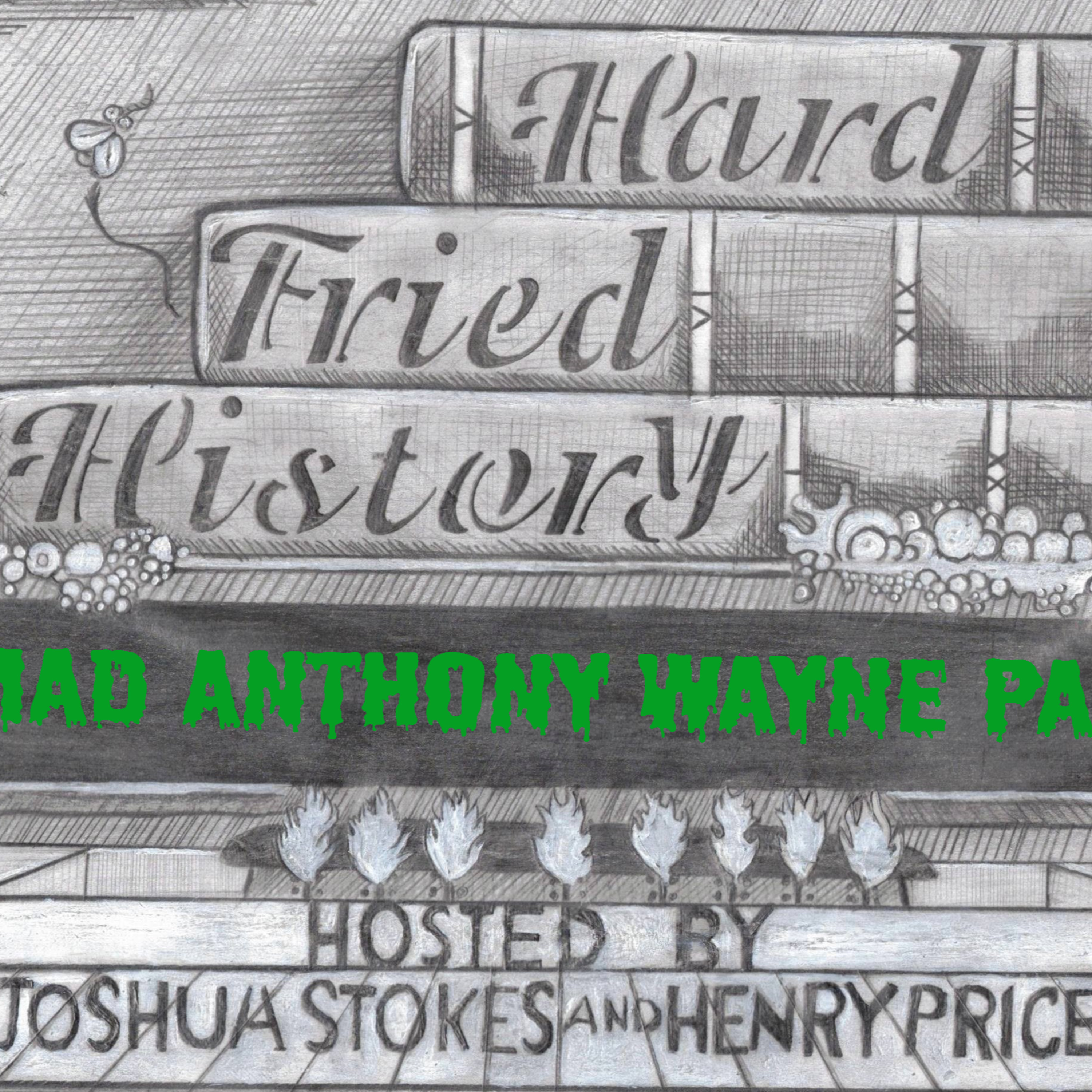 Hard Fried History