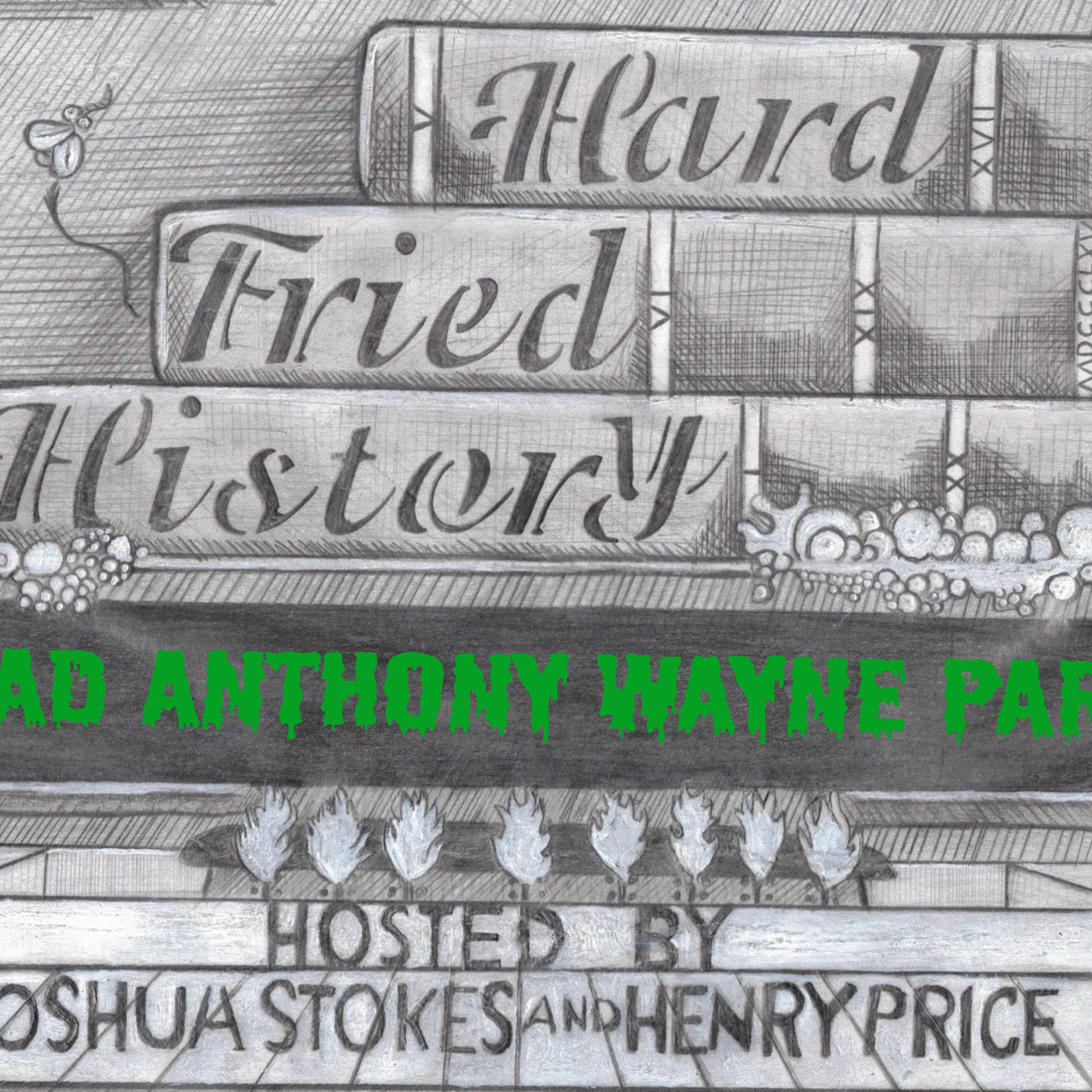 Hard Fried History