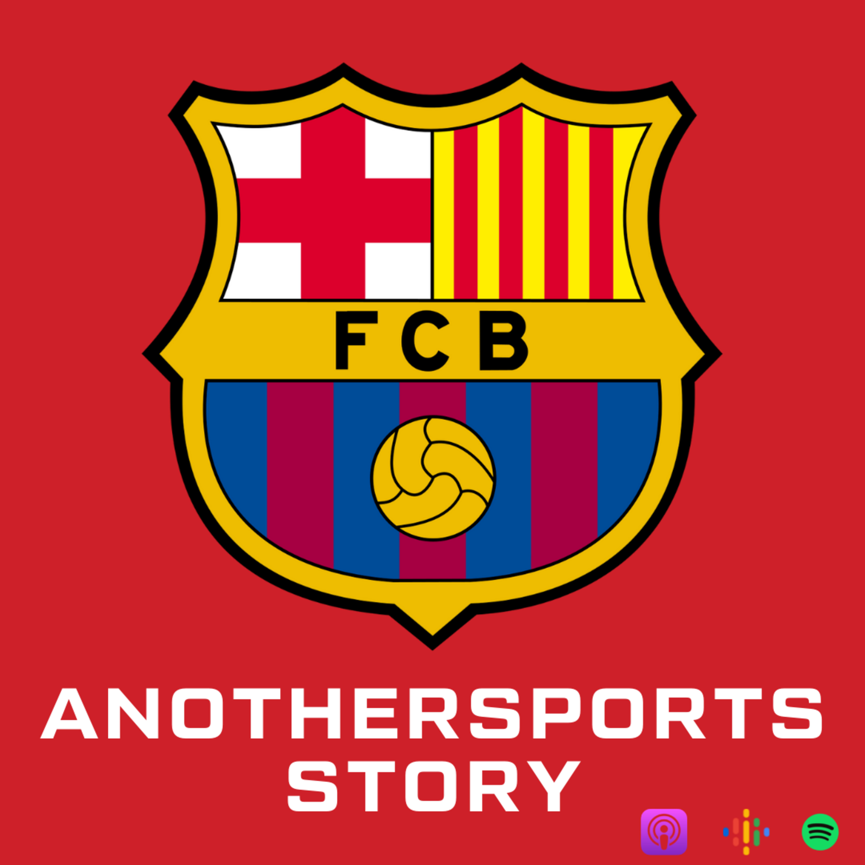 EPISODE 40: RISE & FALL (FC BARCALONA)