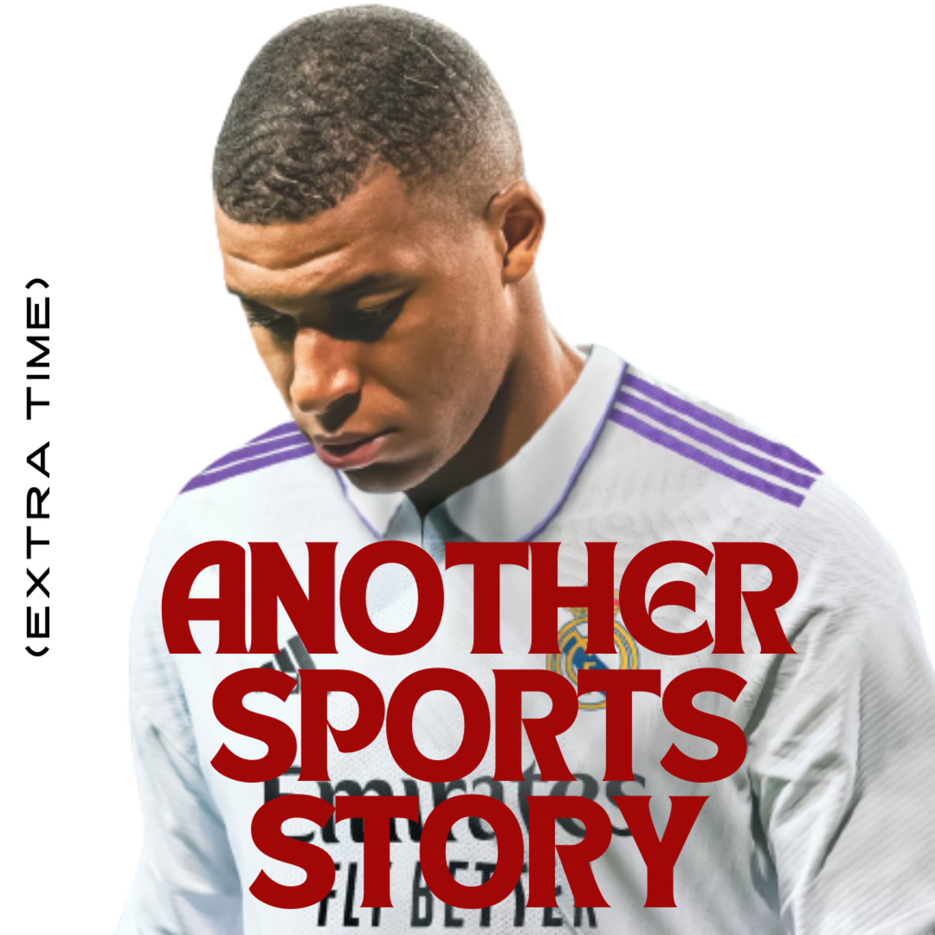 EPISODE 45: IF MBAPPE WENT MADRID