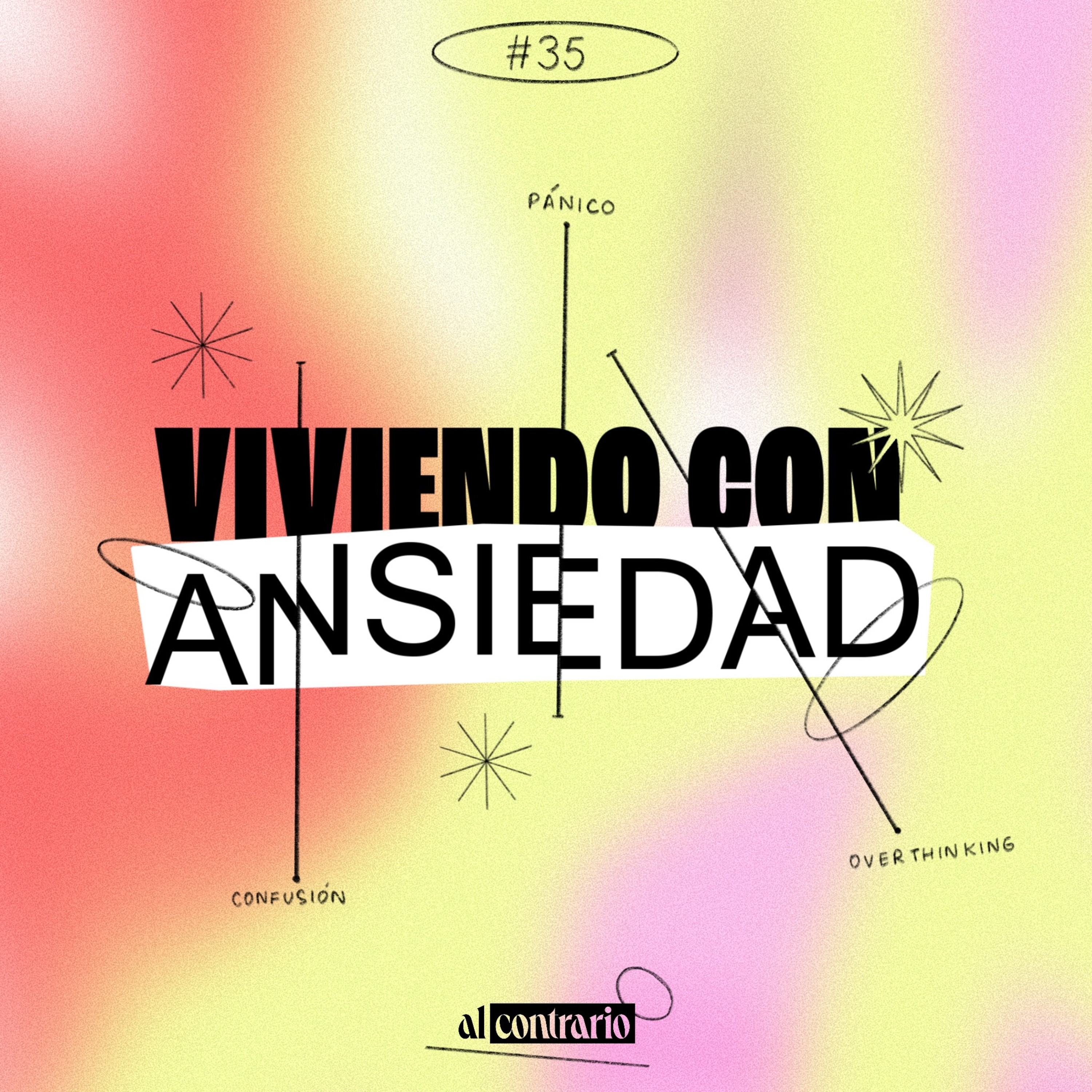35 - Viviendo con Ansiedad