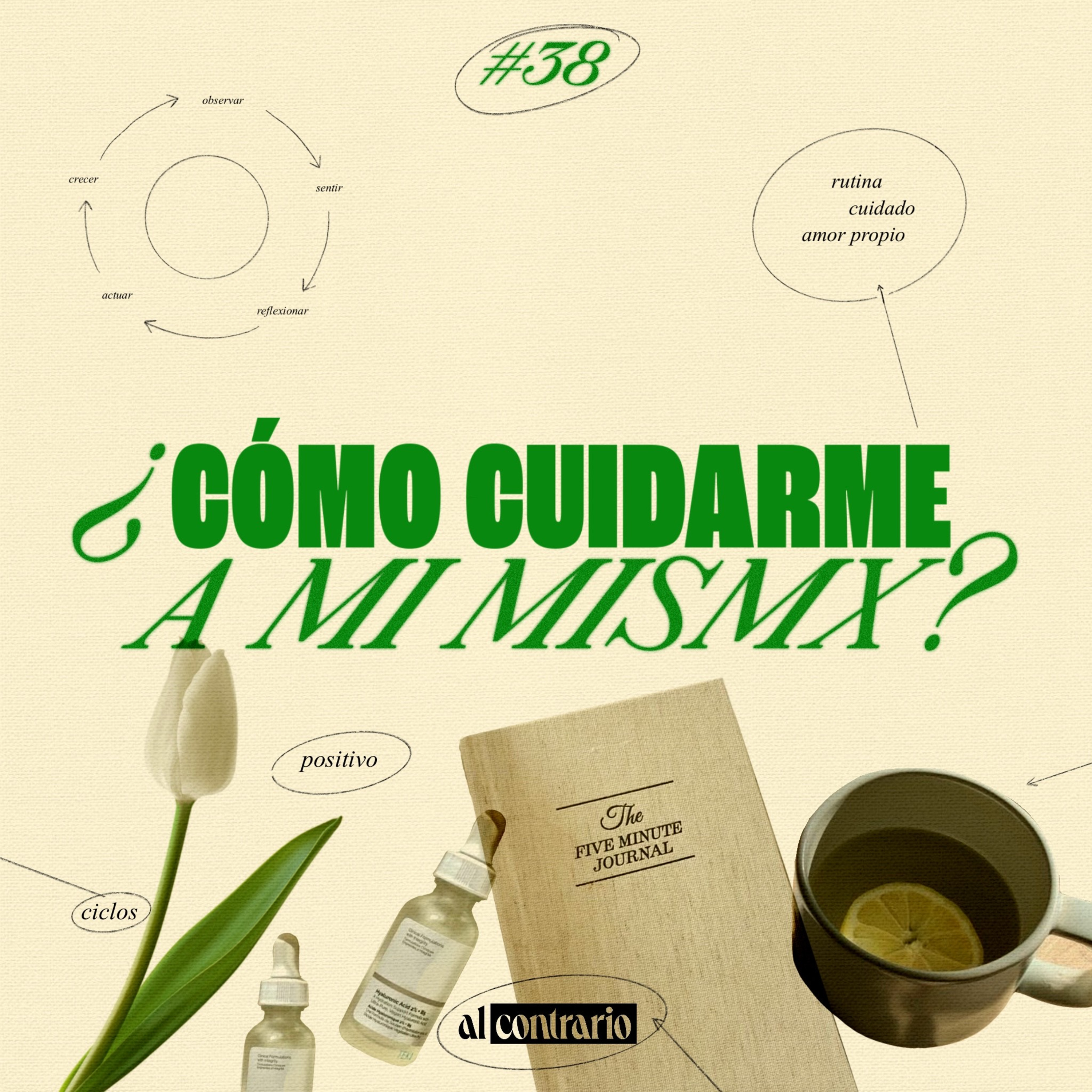 38 - ¿Cómo cuidarme a mi mismx?