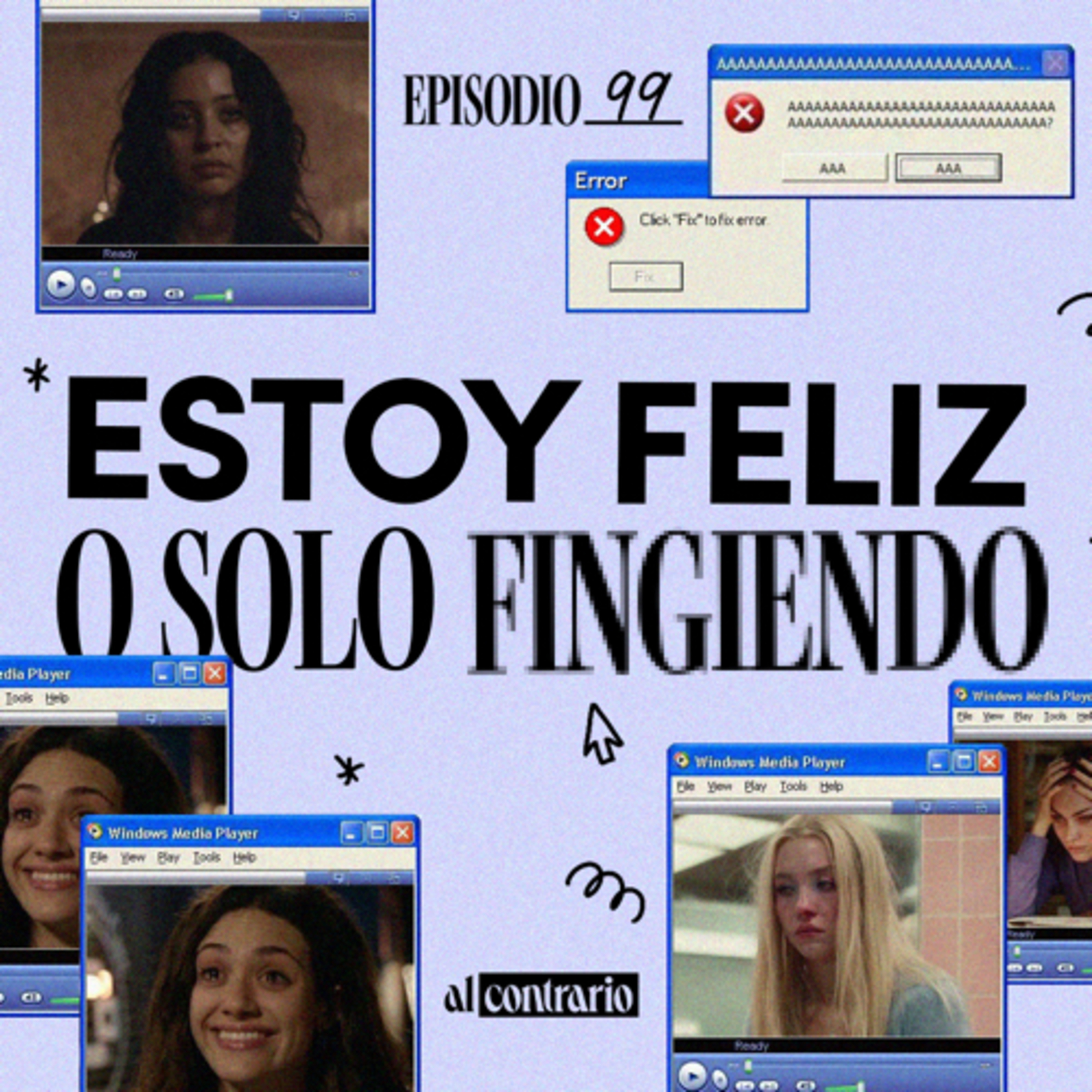 99 - ¿Estoy feliz o solo fingiendo?