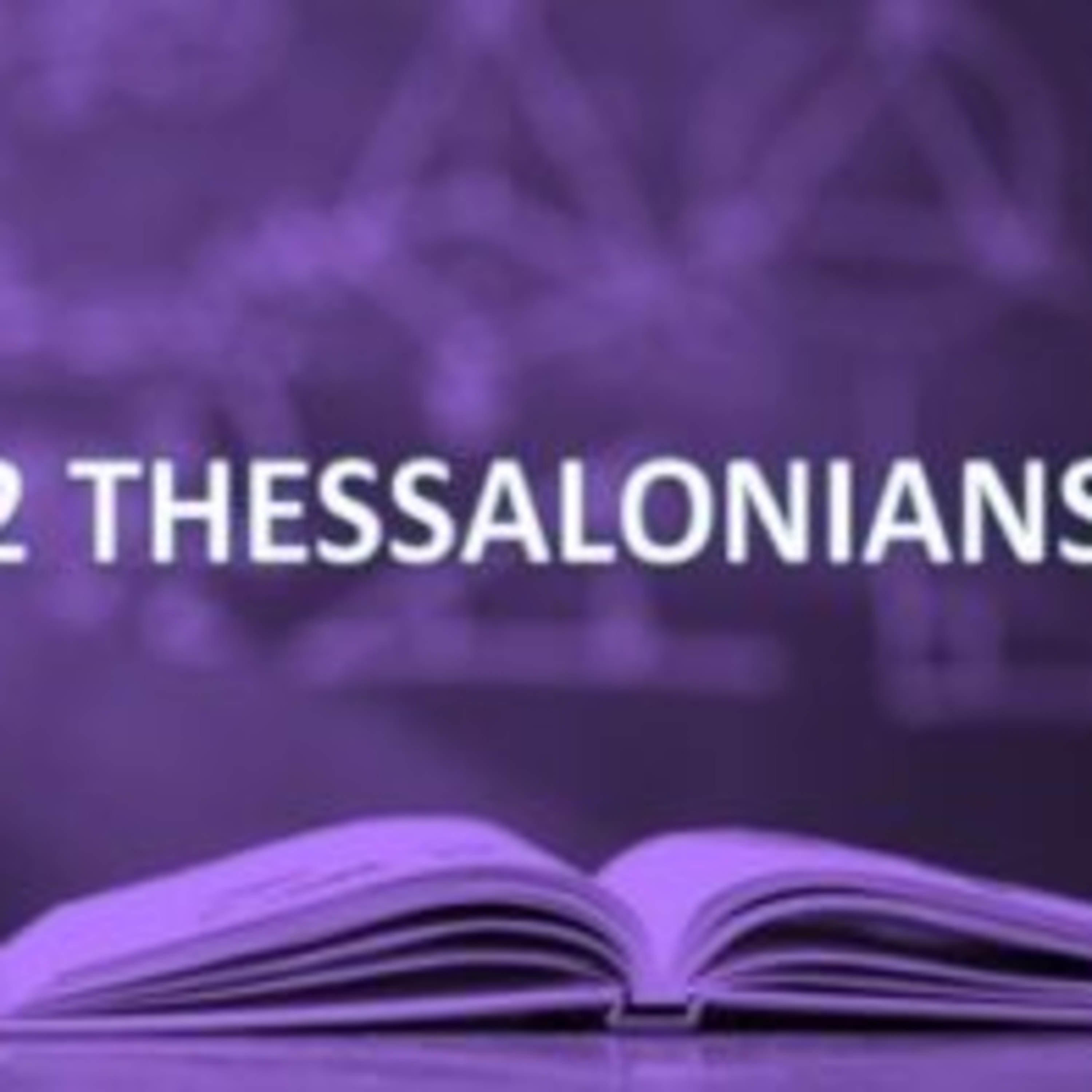 "Four Lessons for End Time Living" (2 Thessalonians 3:6-18) episode artwork