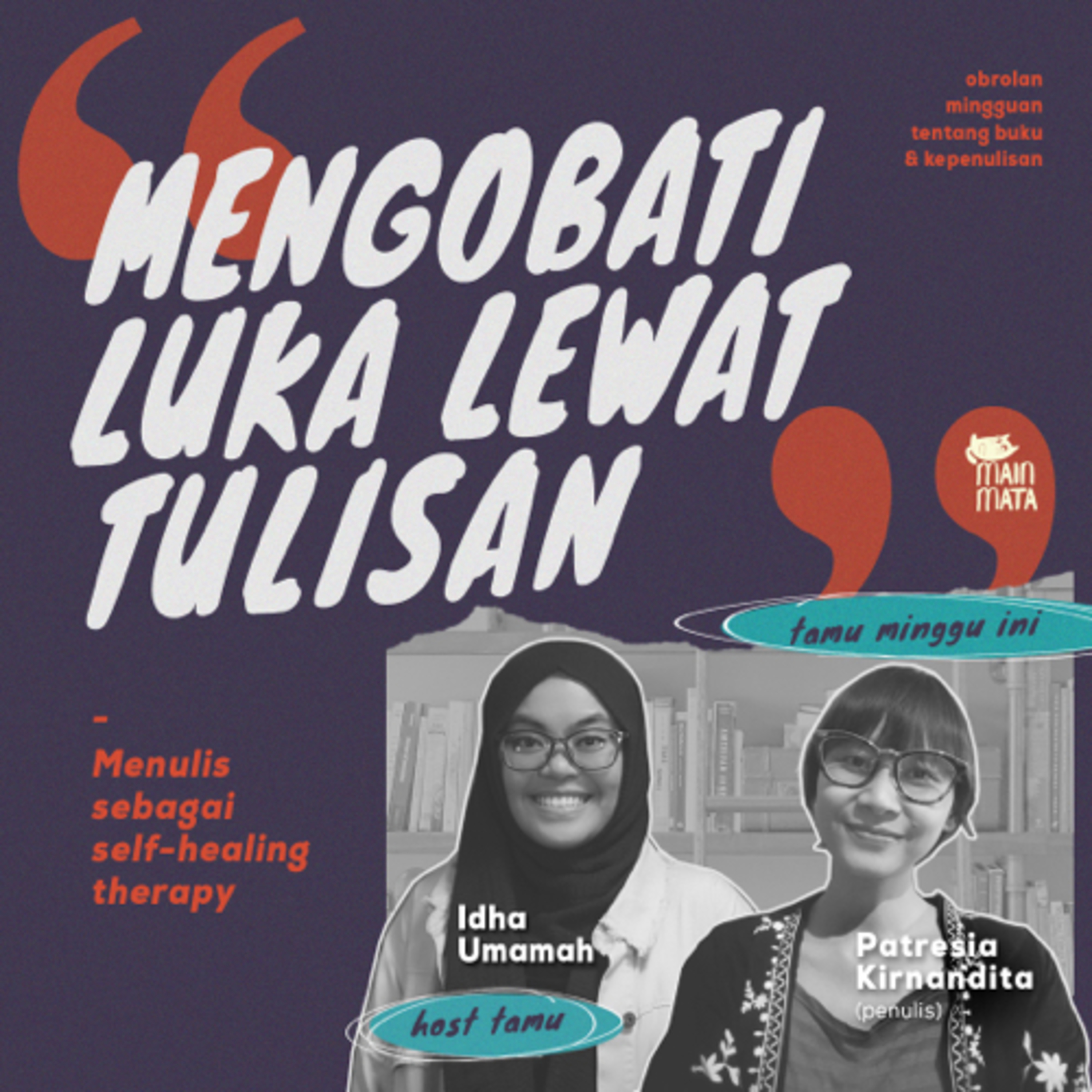 Menulis Sebagai Self-healing Therapy feat. Patresia Kirnandita