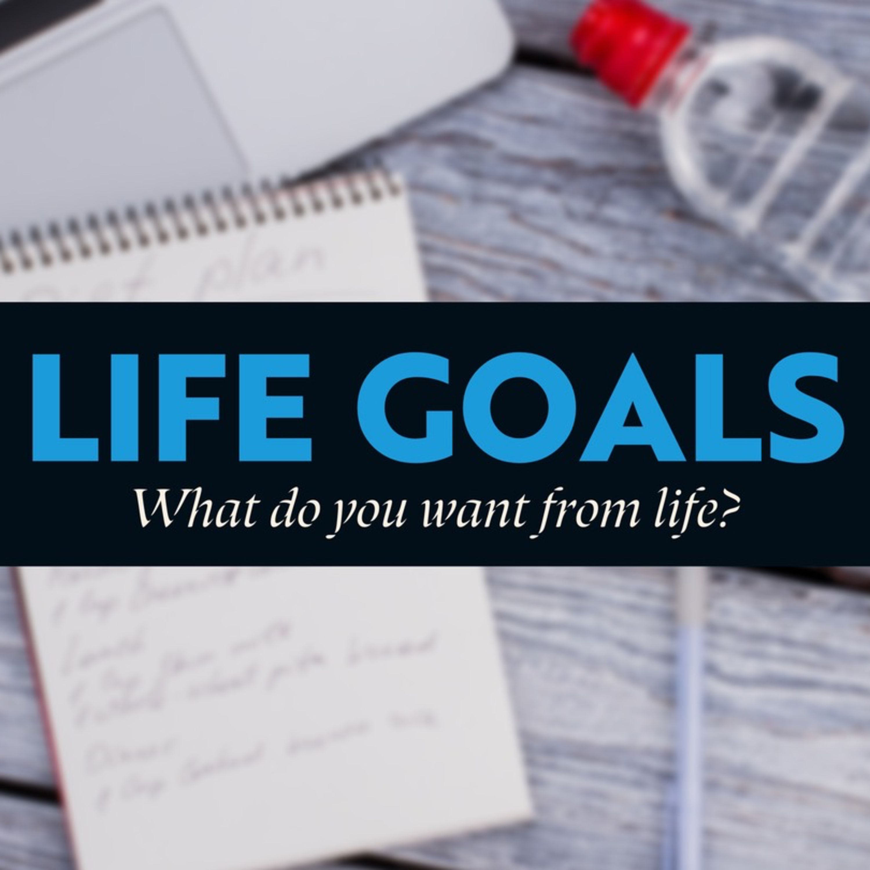 Life Goals | January 8, 2023 | P. Jordan Ducote episode artwork