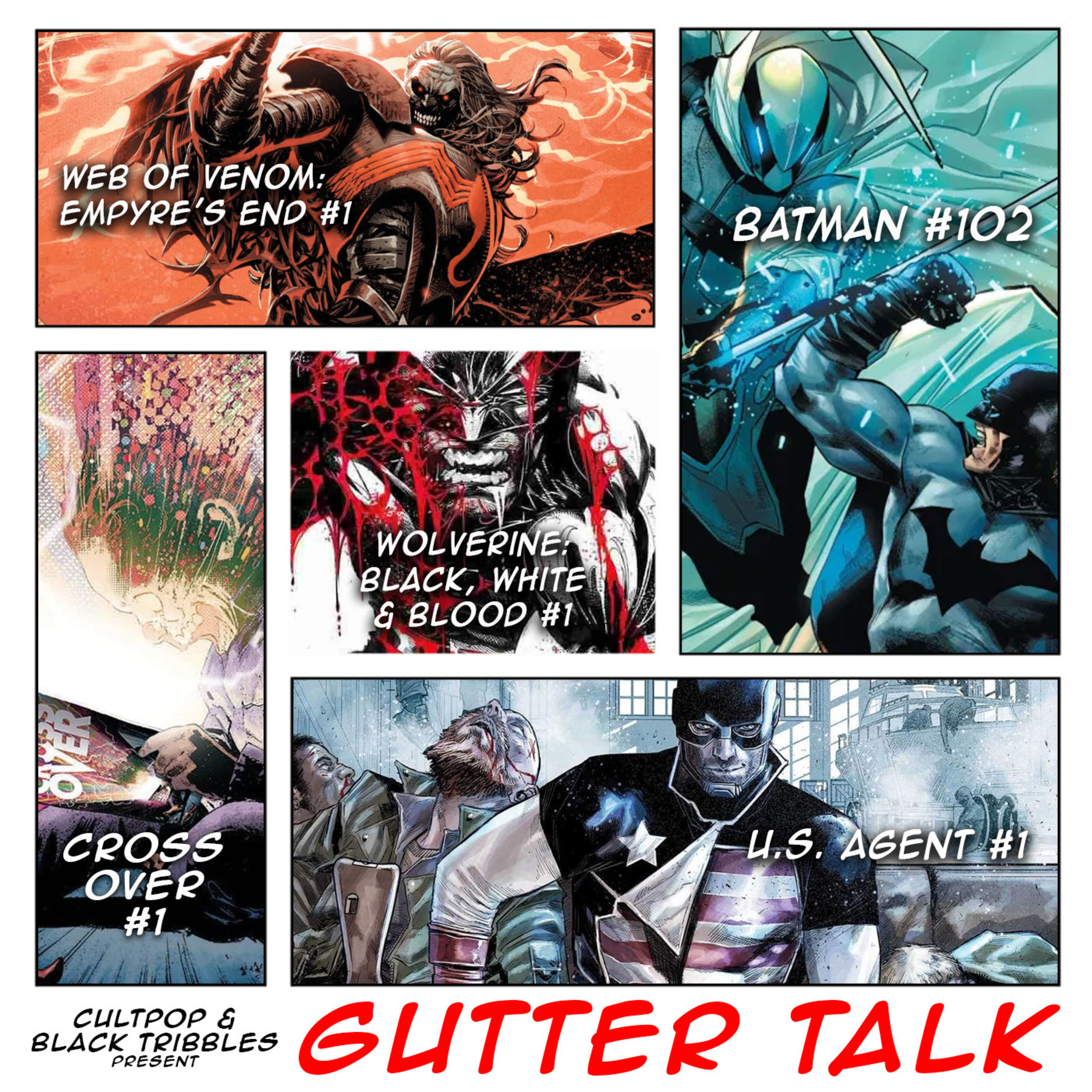 SPOILER ALERT Batman 102, Crossover 1, US Agent 1, Wolverine Black White + Blood