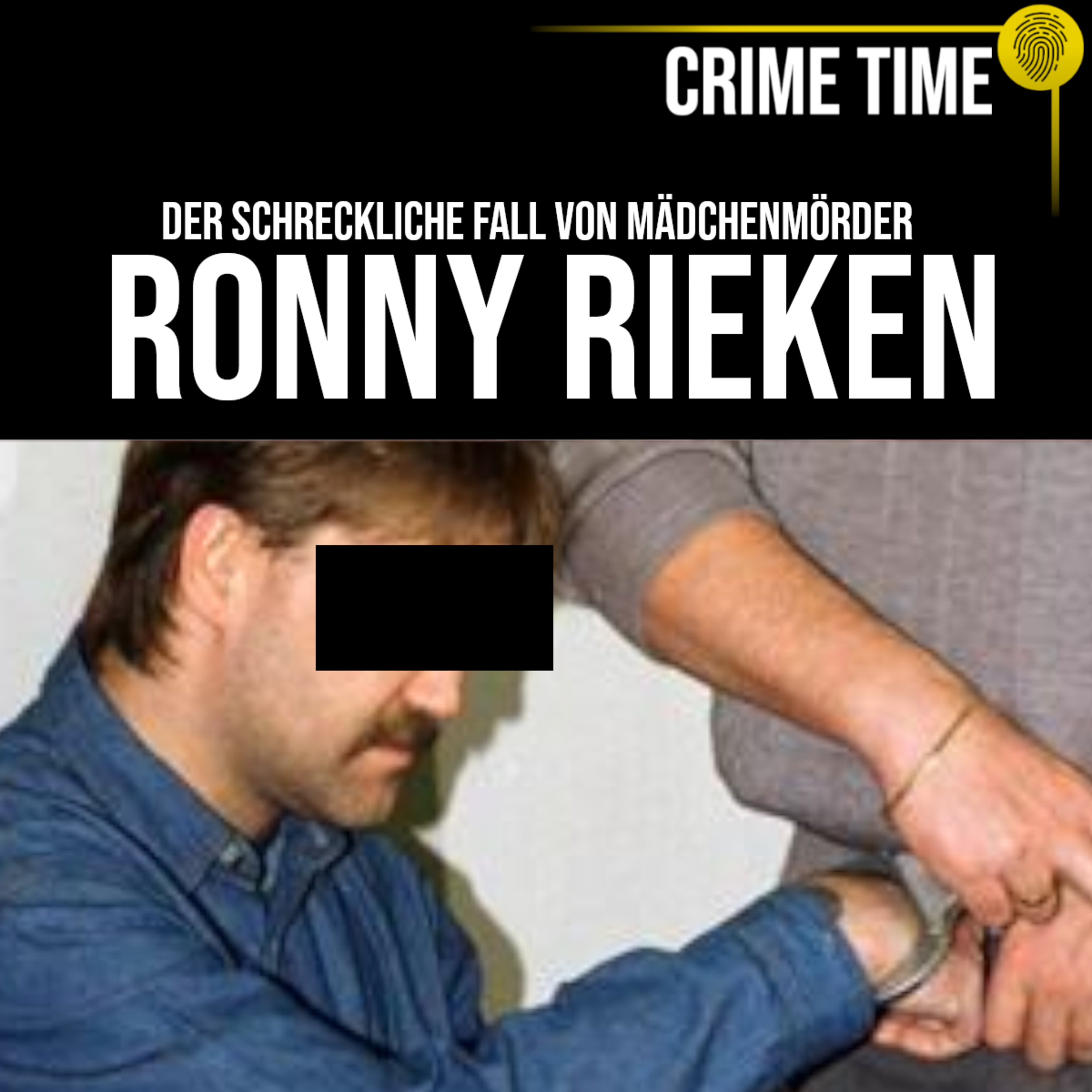 Die grausamen Taten des Mädchenmörders Ronny Rieken | Crime Time episode artwork