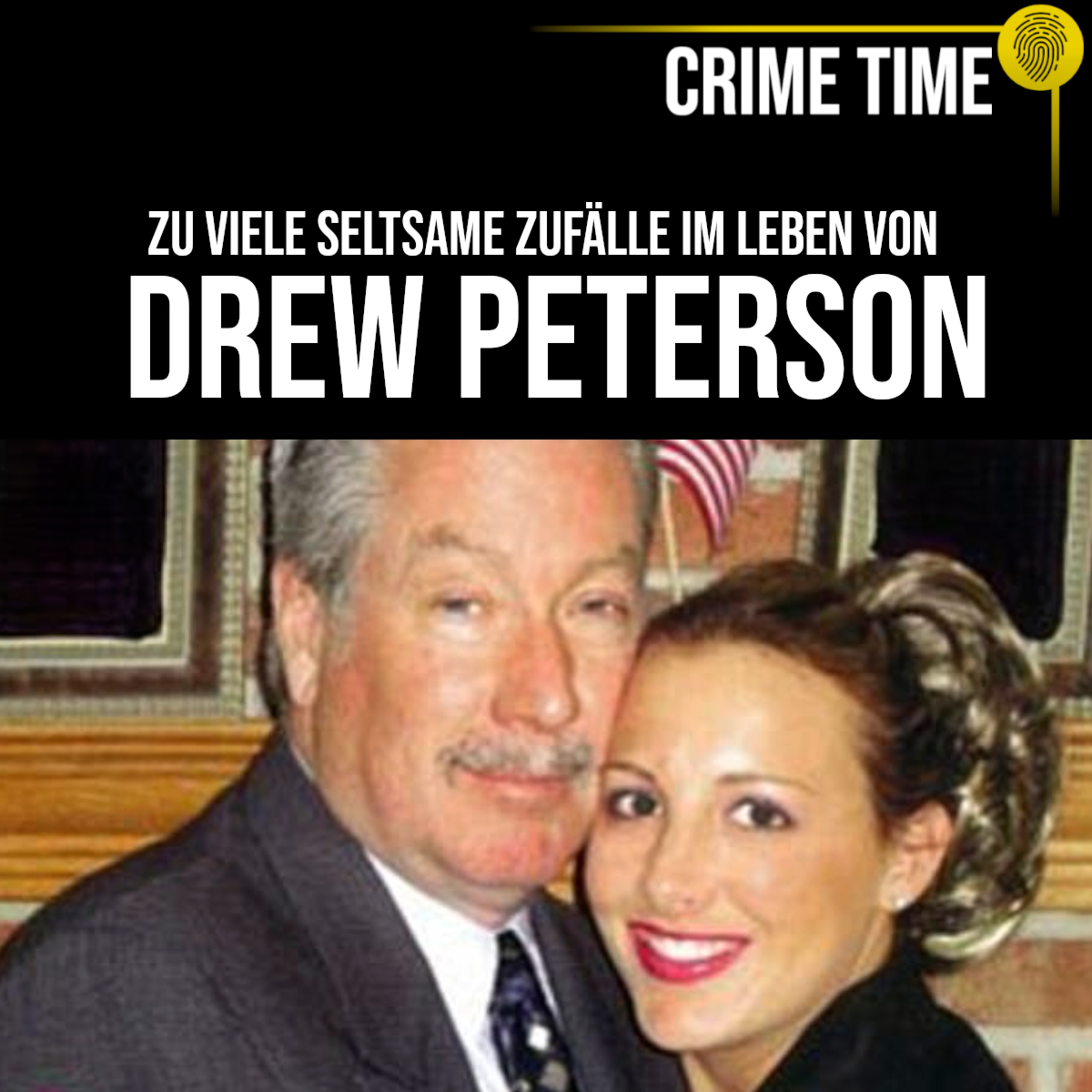 Zu viele seltsame Zufälle im Leben von Drew Peterson | Crime Time episode artwork