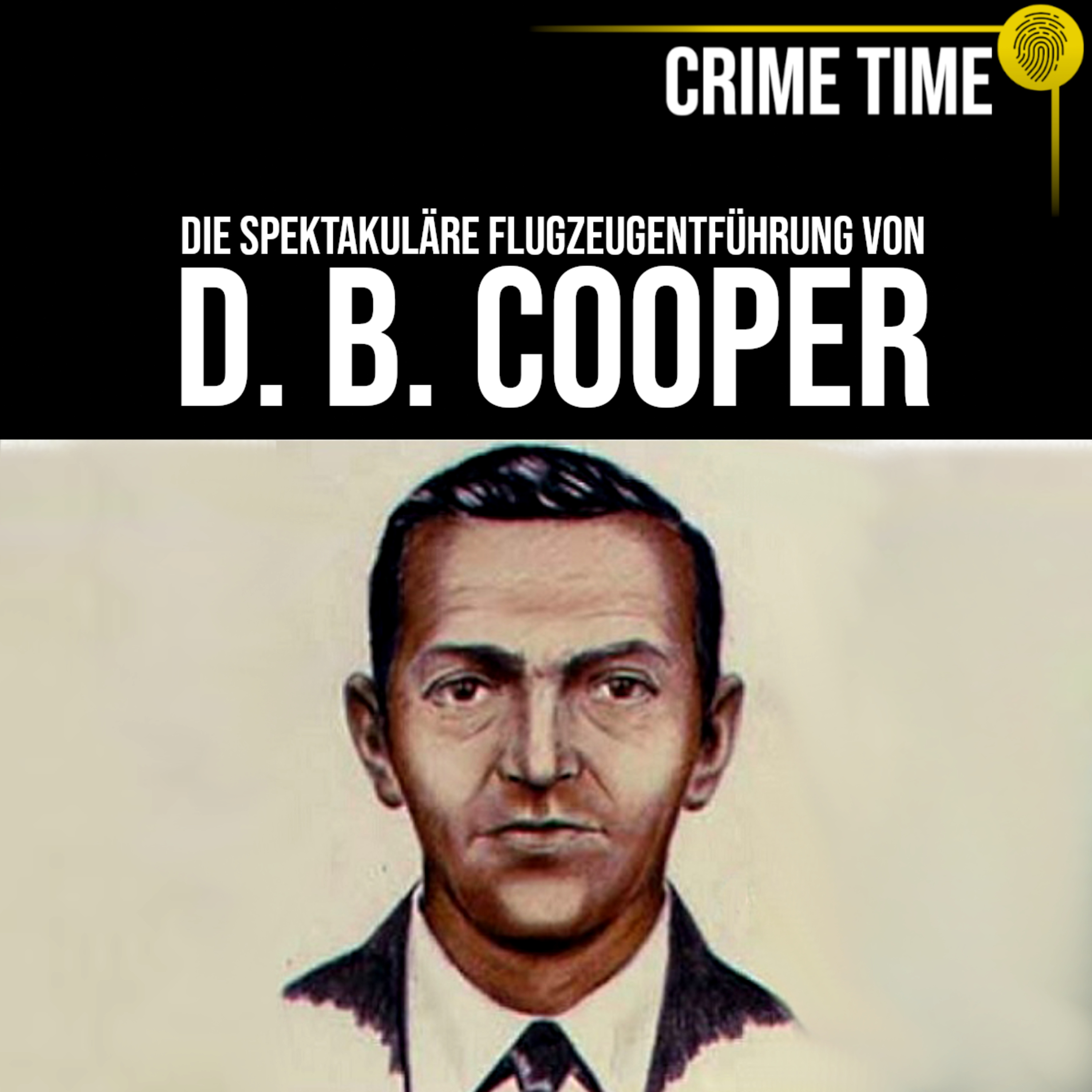 Der Raub, der in die Geschichte einging: Wer ist D. B. Cooper? | Crime Time episode artwork