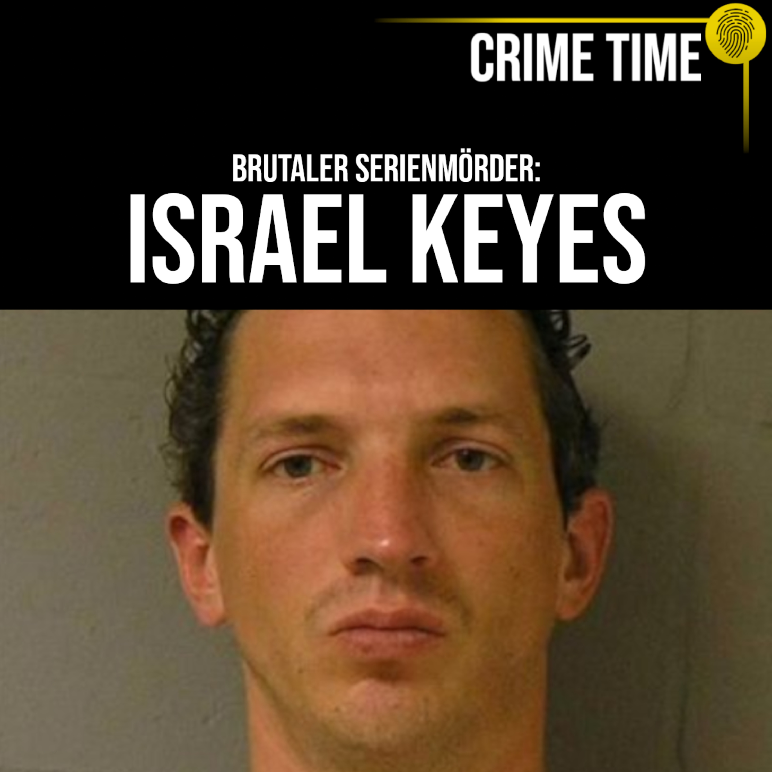Brutaler Serienmörder zieht unerkannt durchs Land: Israel Keyes | Crime Time episode artwork