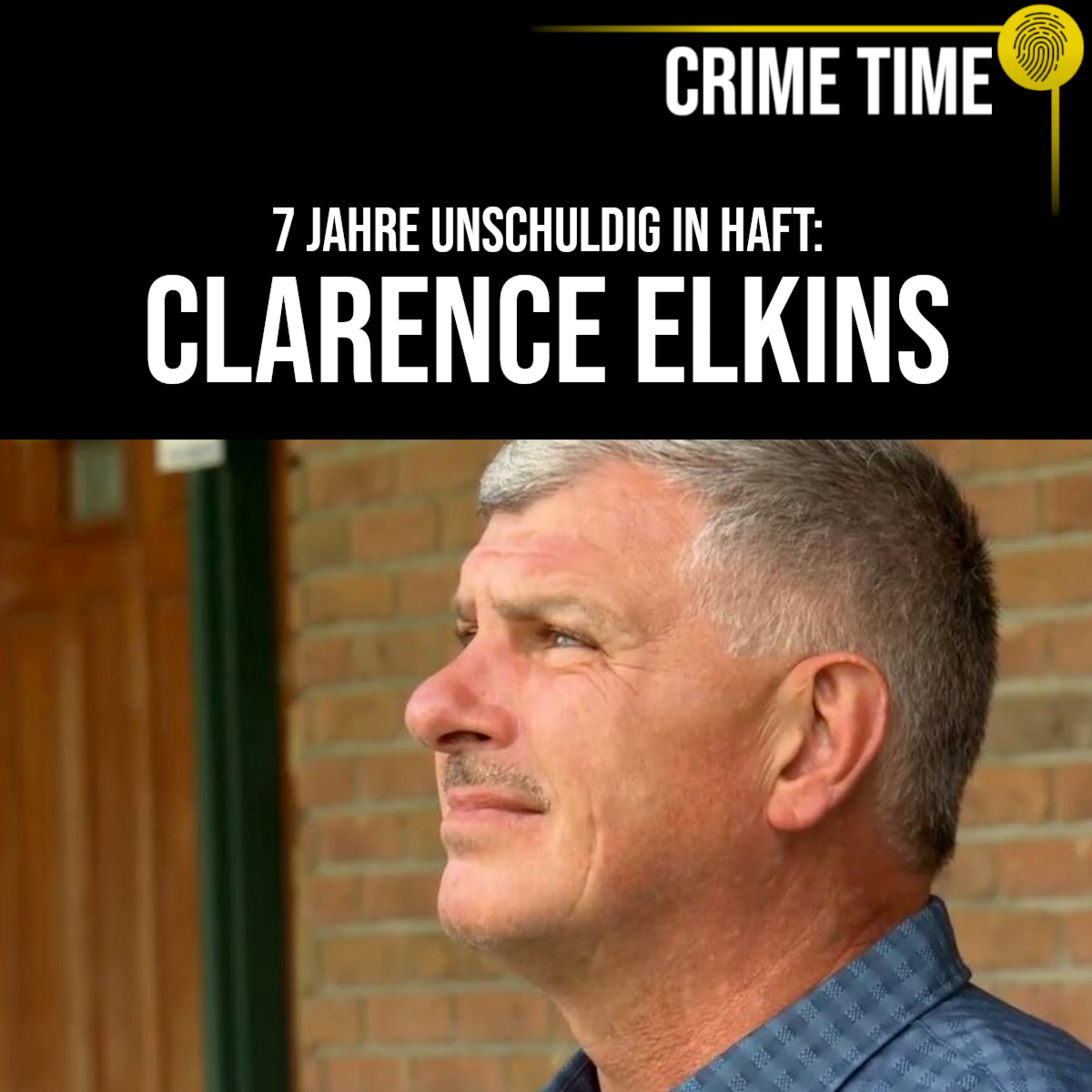 Er sitzt UNSCHULDIG im Gefängnis: Der unglaubliche Fall um Clarence Elkins | Crime Time episode artwork