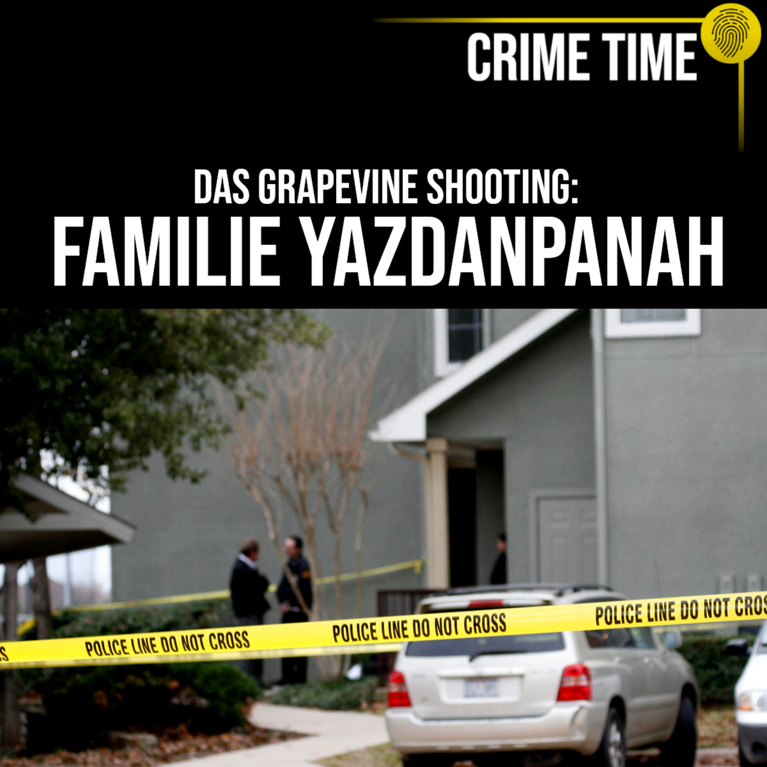 Das Grapevine Shooting: Die Auslöschung der Familie Yazdanpanah| Crime Time episode artwork