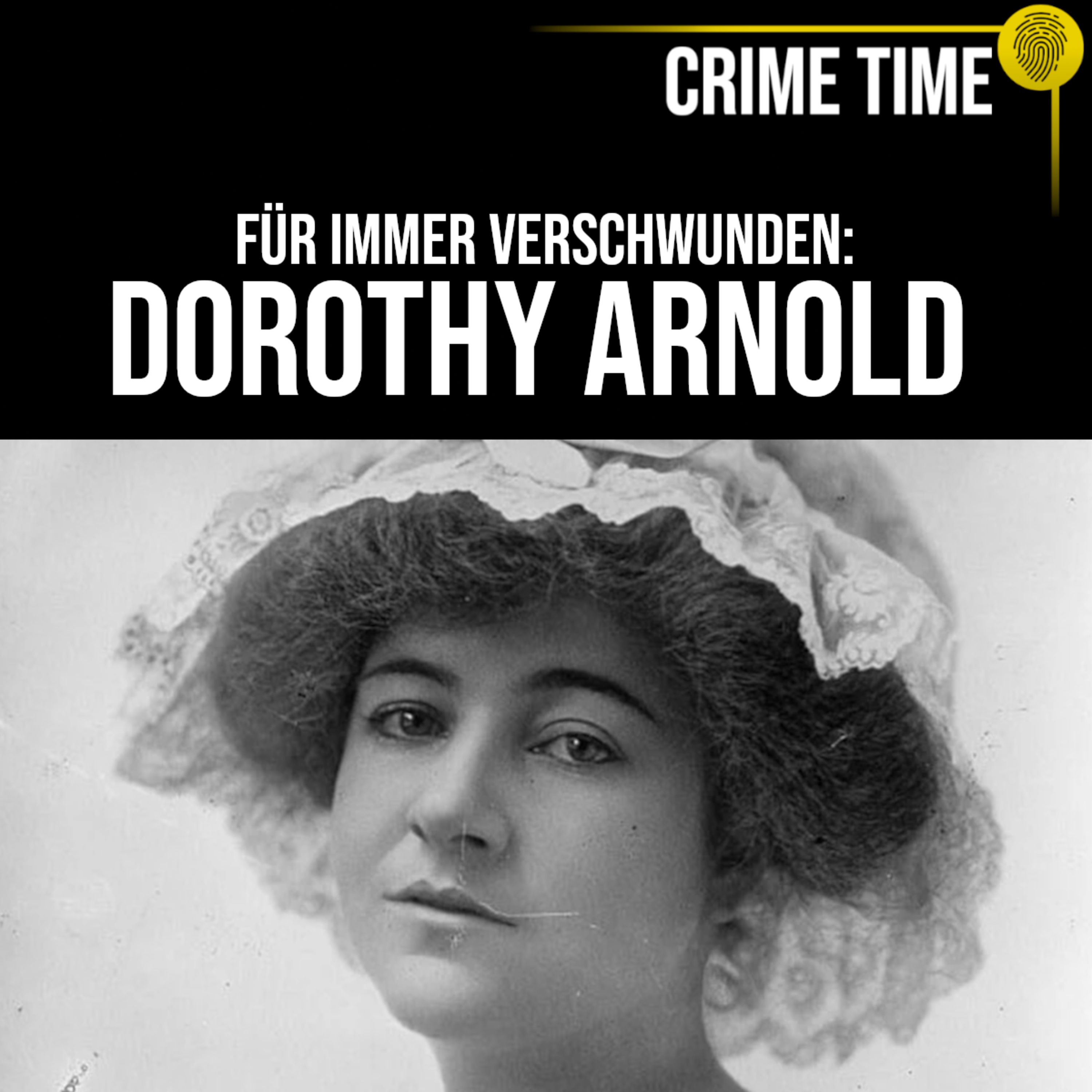 Für immer verschwunden: Das Rätsel um Dorothy Arnold | Crime Time episode artwork