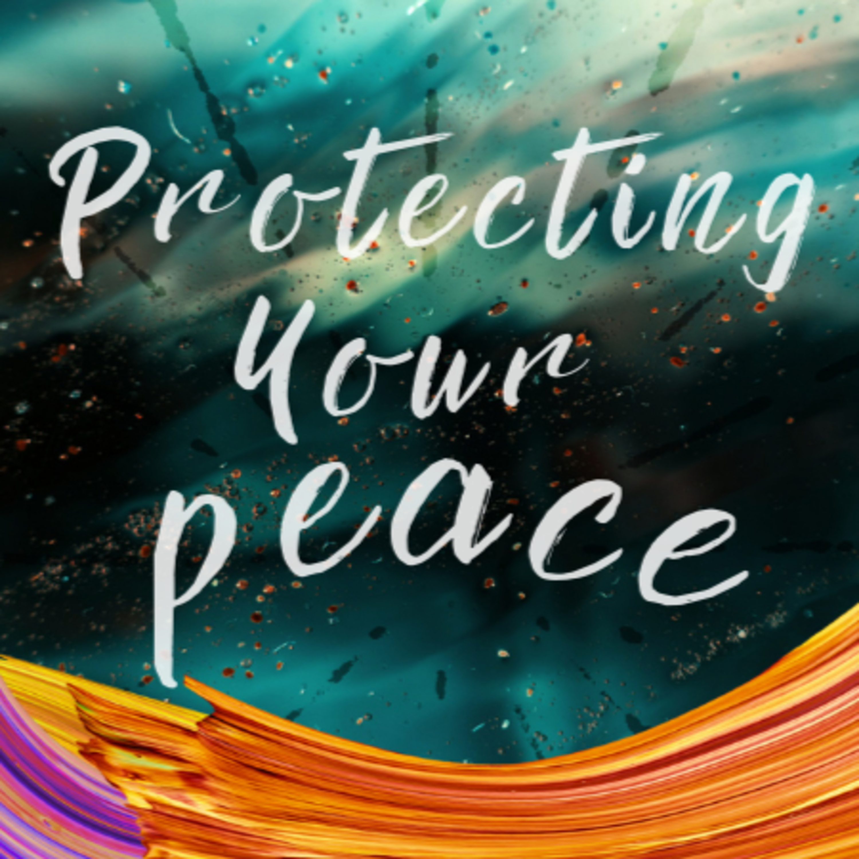 Imagine Series#4_Protecting Your Peace_P.Natasha