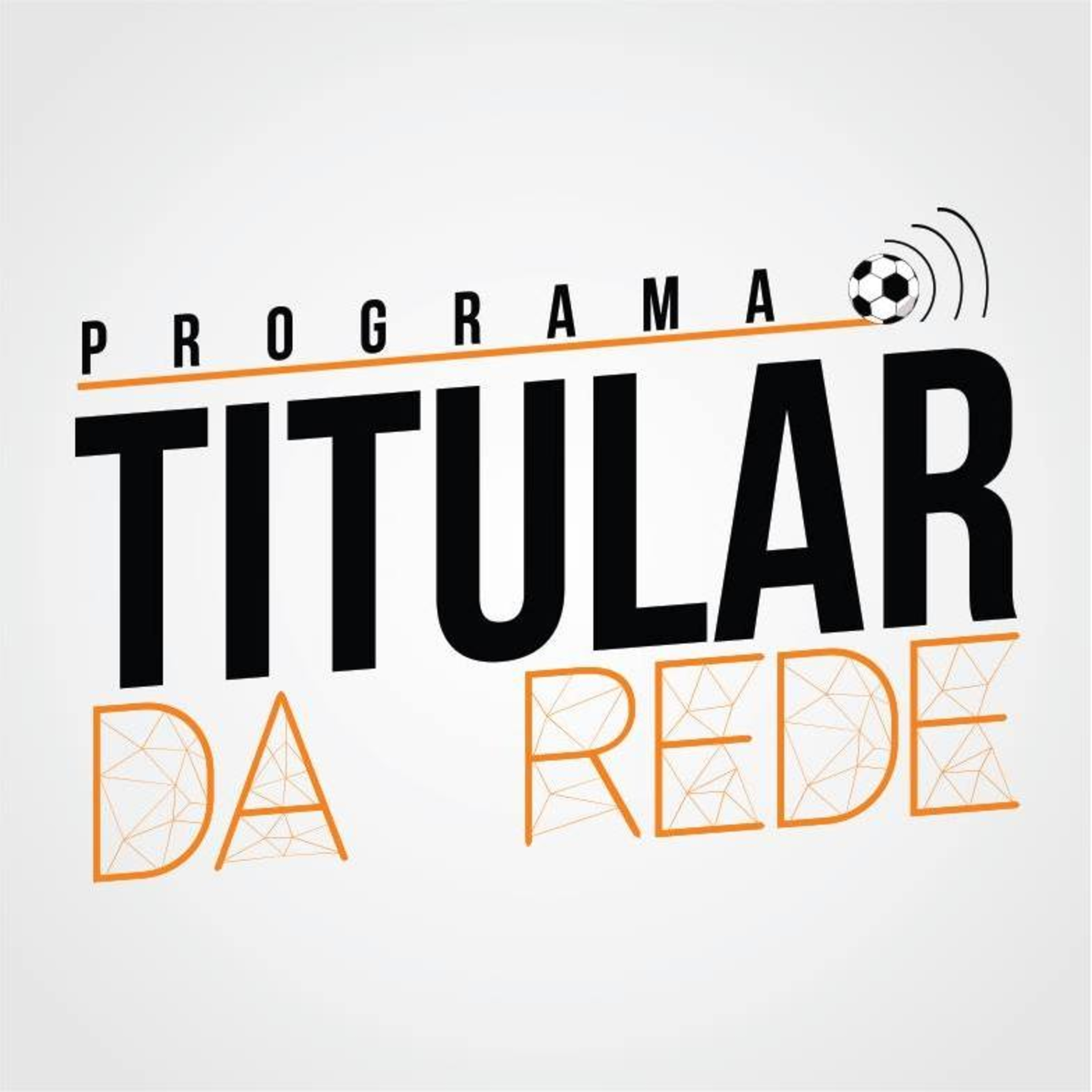 TITULAR DA REDE (de casa) - Inter líder, Grêmio campeão! episode artwork