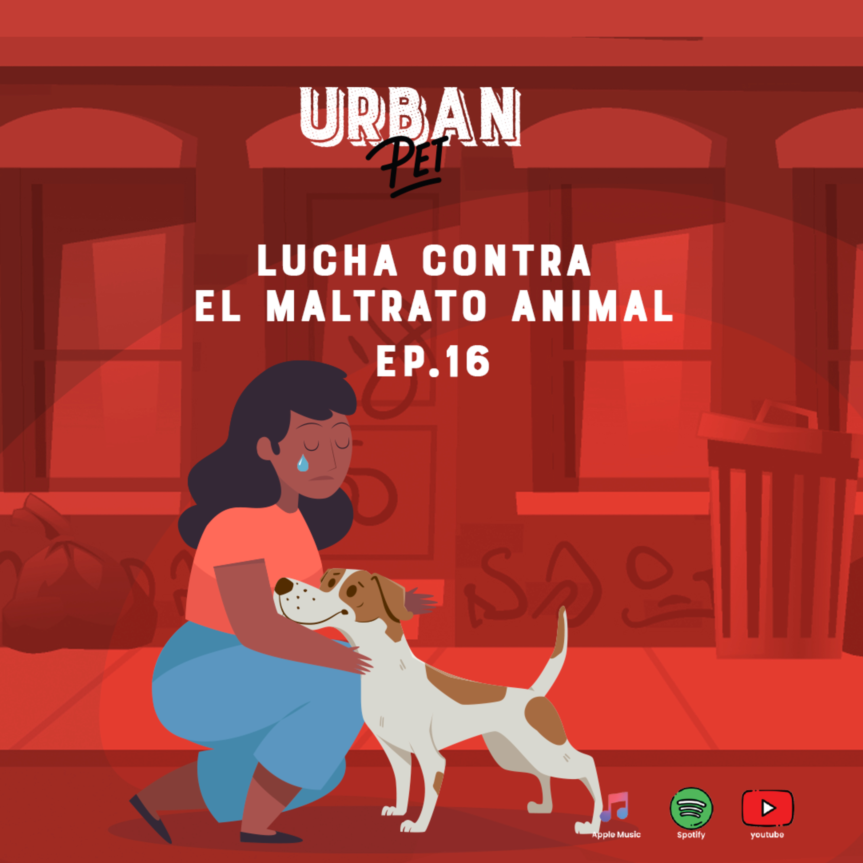 Ep. 16 – Lucha contra el maltrato animal