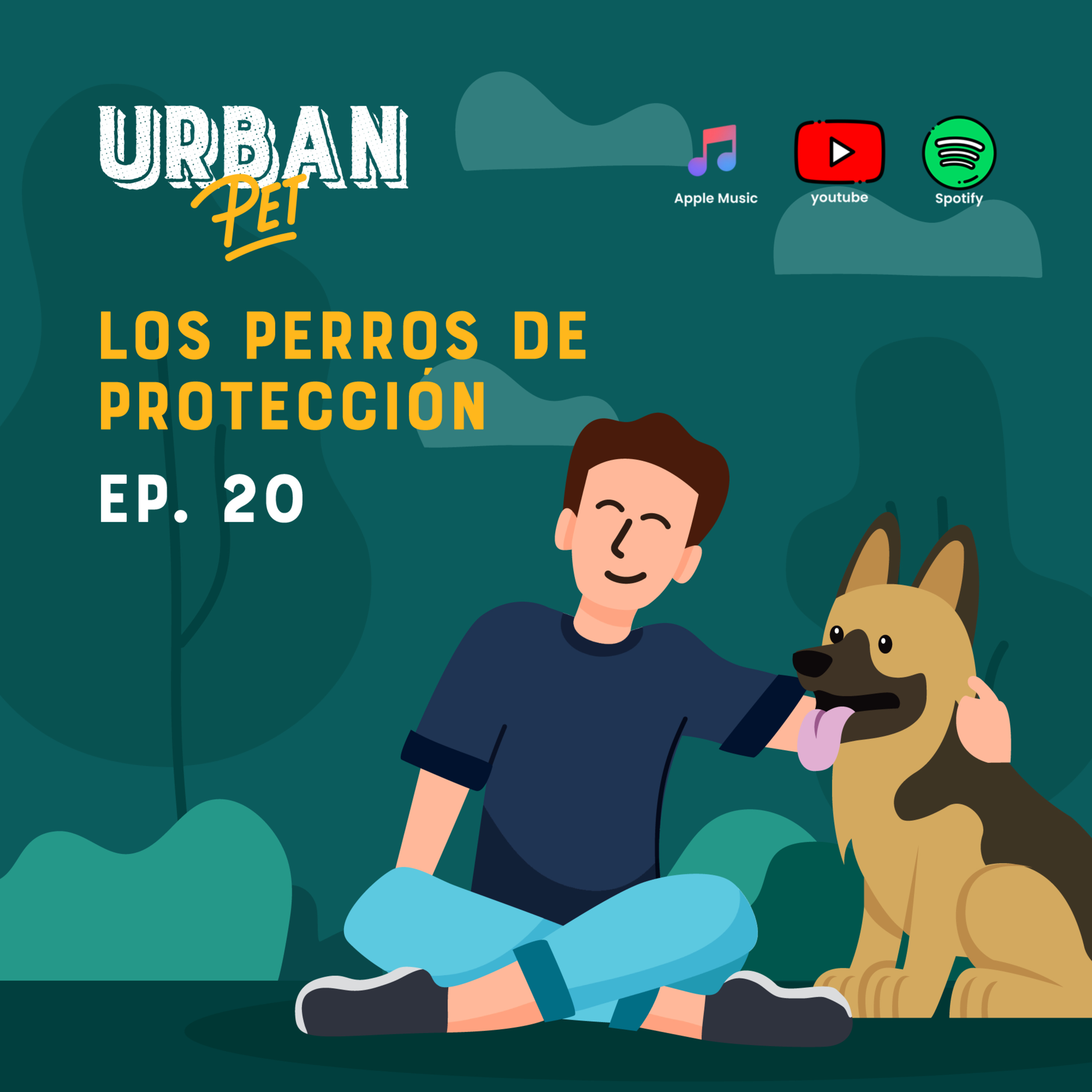 Ep. 20 – Los perros de protección