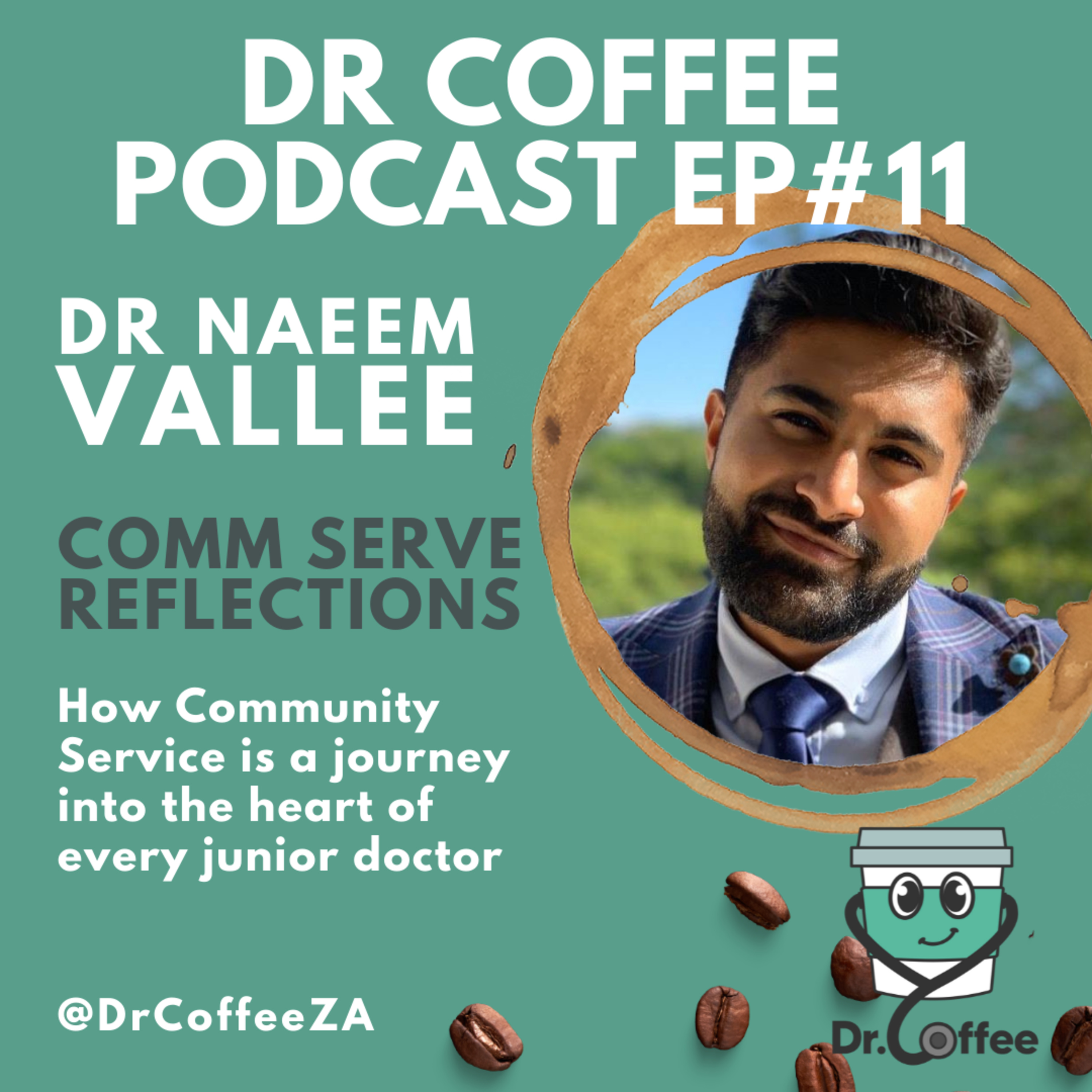 Episode 11: Comm Serve Reflections - Coffee with Dr Naeem Vallee (MO at Chris Hani Baragwanath) episode artwork