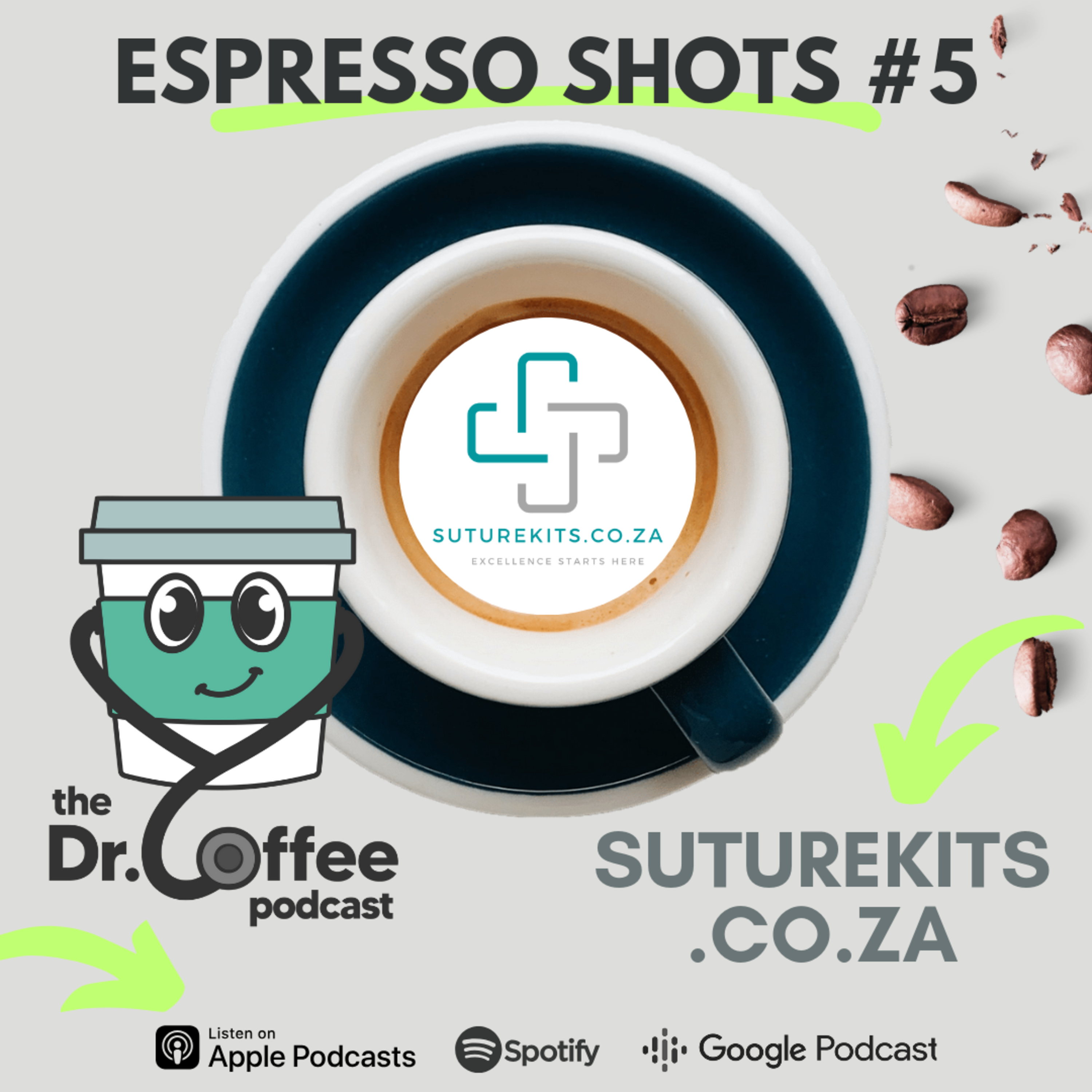 Espresso Shots - EP 05 - SutureKits.co.za with Delarey Van Tonder episode artwork