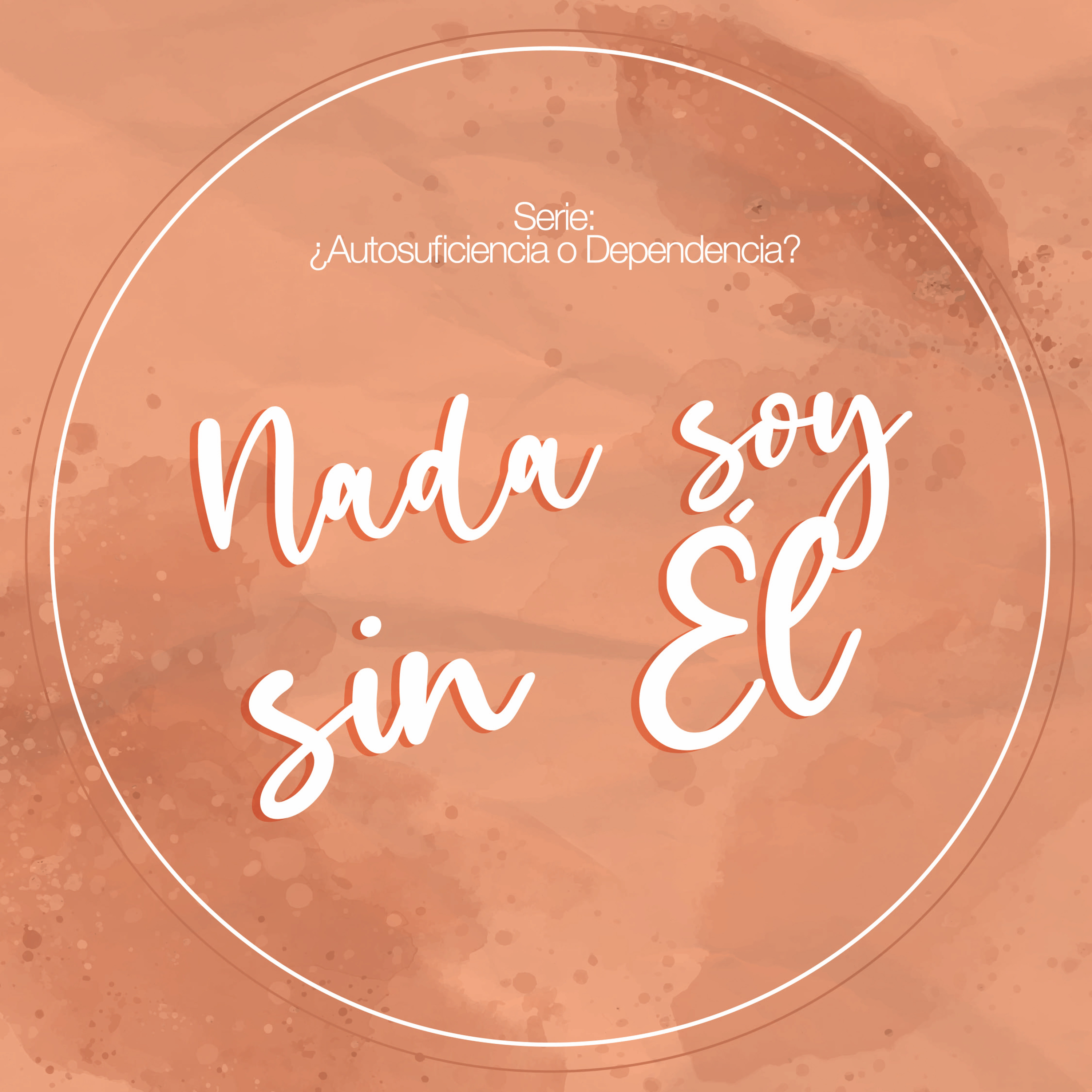 Nada soy sin Él | Devocional episode artwork