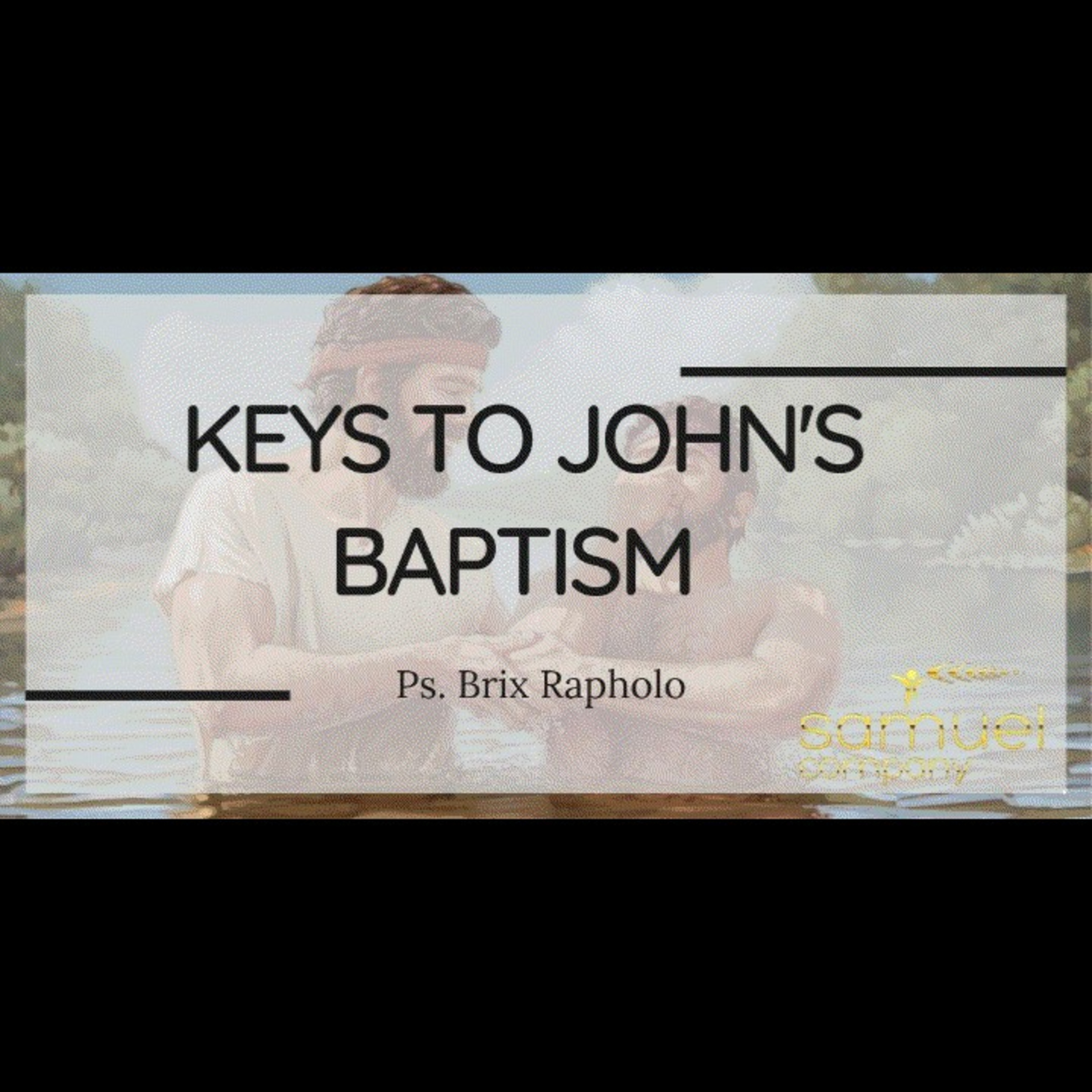 Keys to John's Baptism |Teaching| Sunday Service 2023.03.26 episode artwork