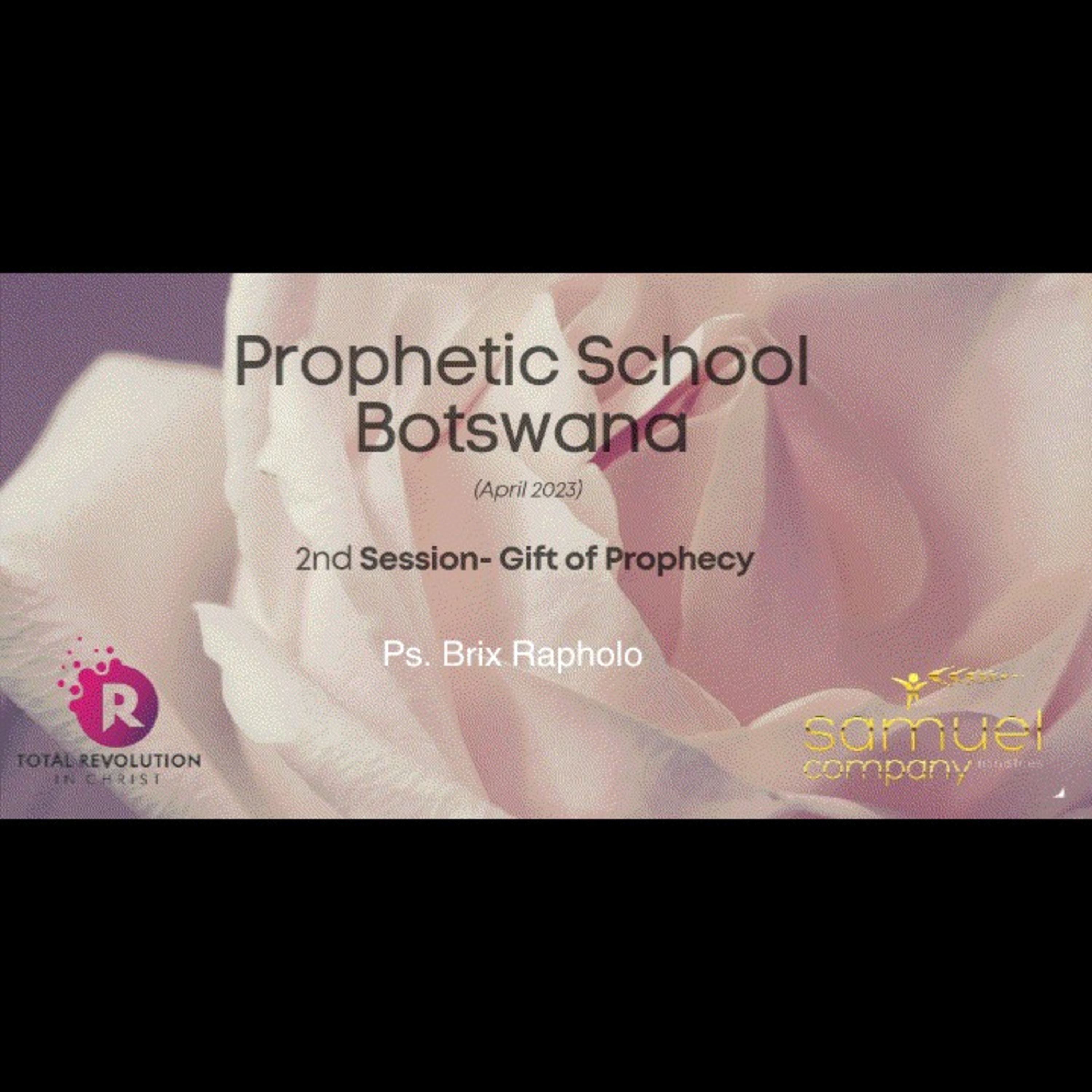 2nd Session Gift of Prophecy - Prophetic School Botswana (April 2023)