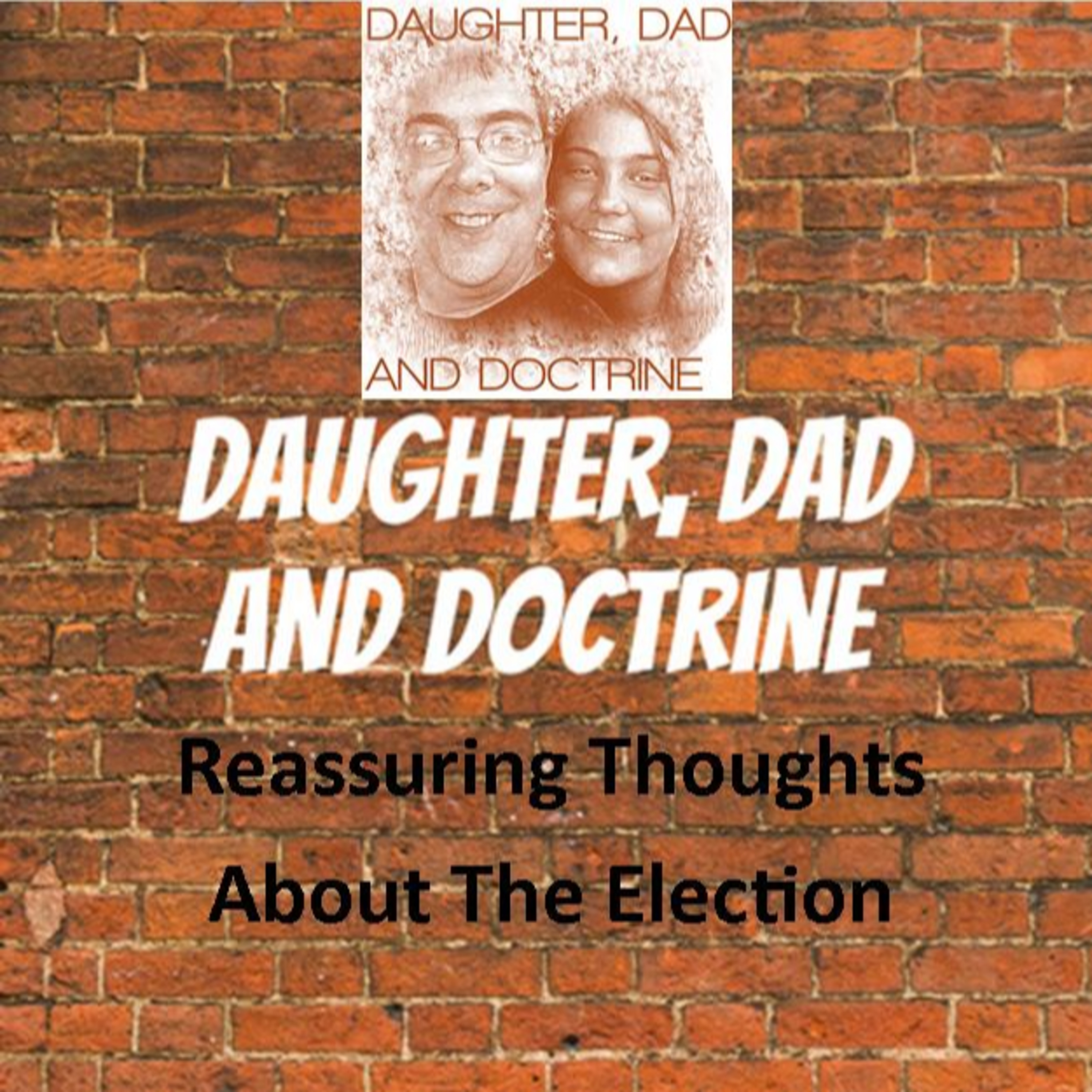 Daughter, Dad and Doctrine
