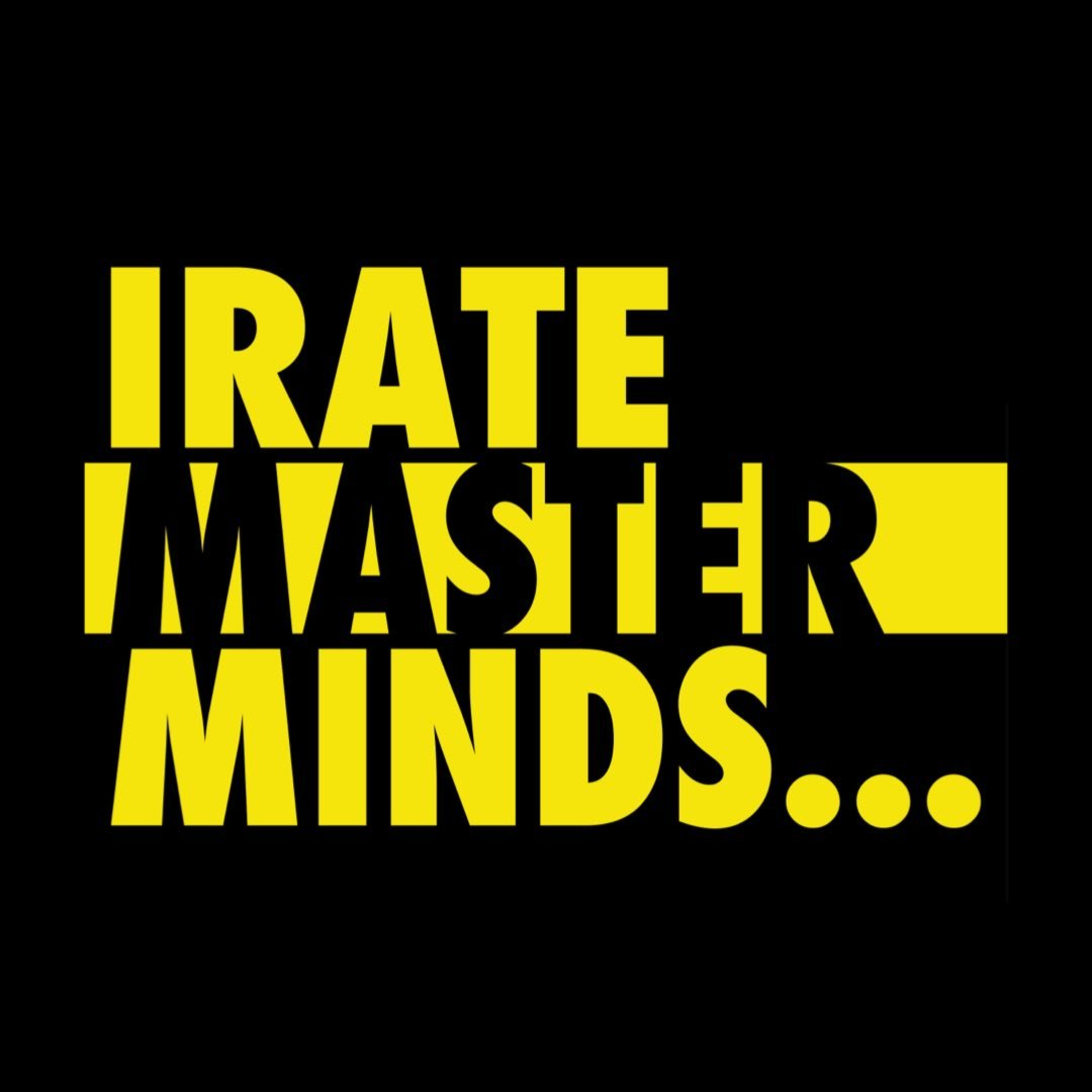 Irate Masterminds