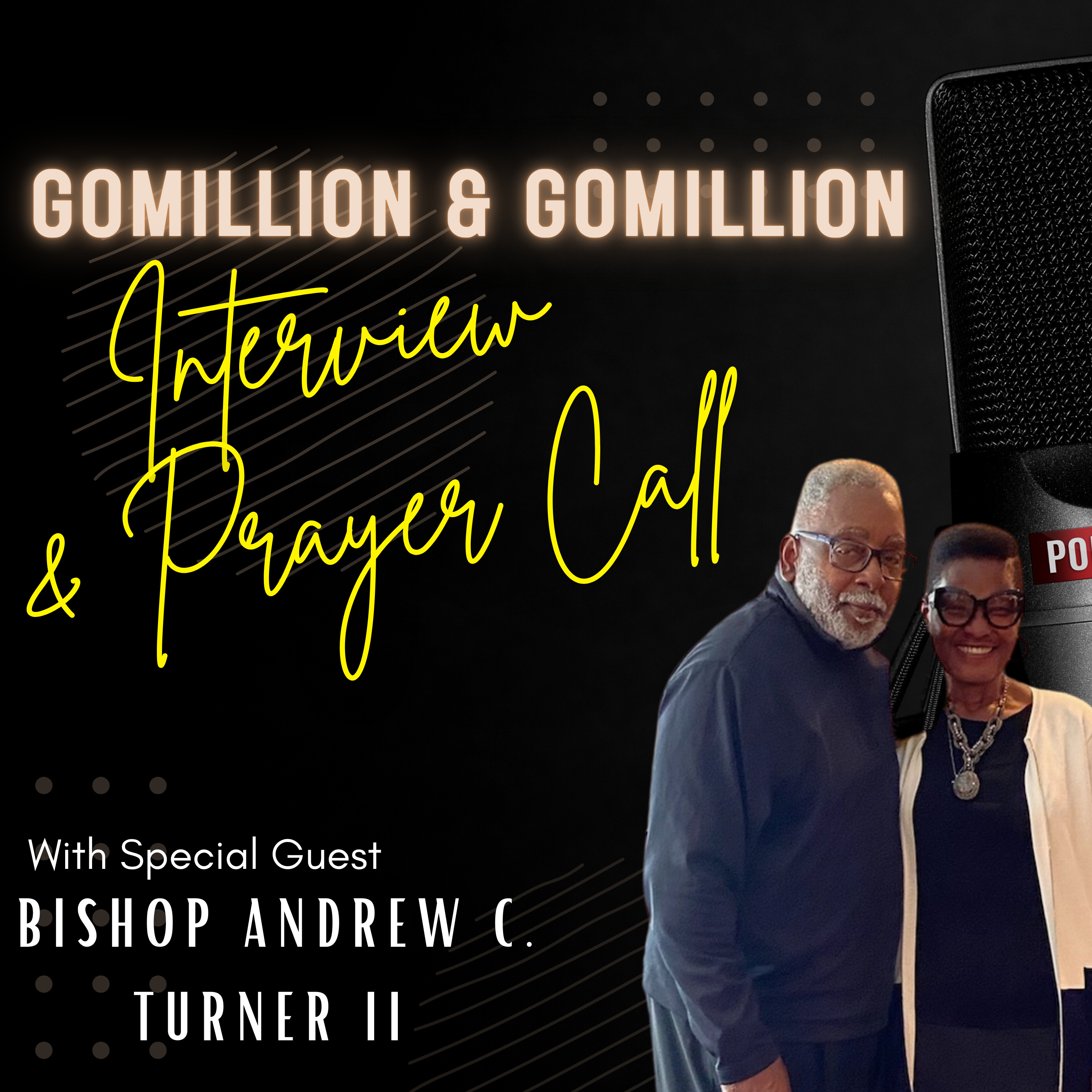 Gomillion & Gomillion Interview and Prayer Call
