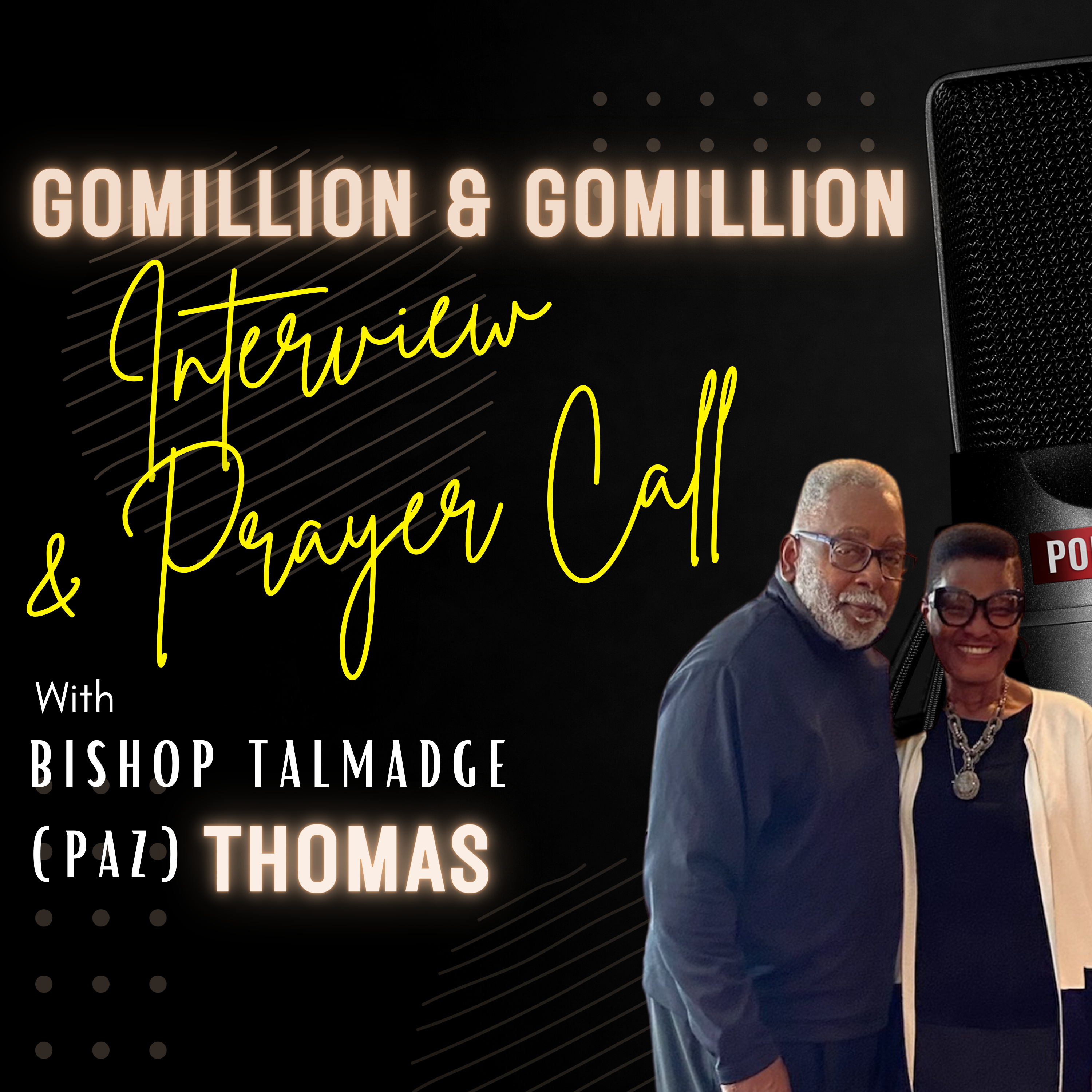 Gomillion & Gomillion Interview and Prayer Call