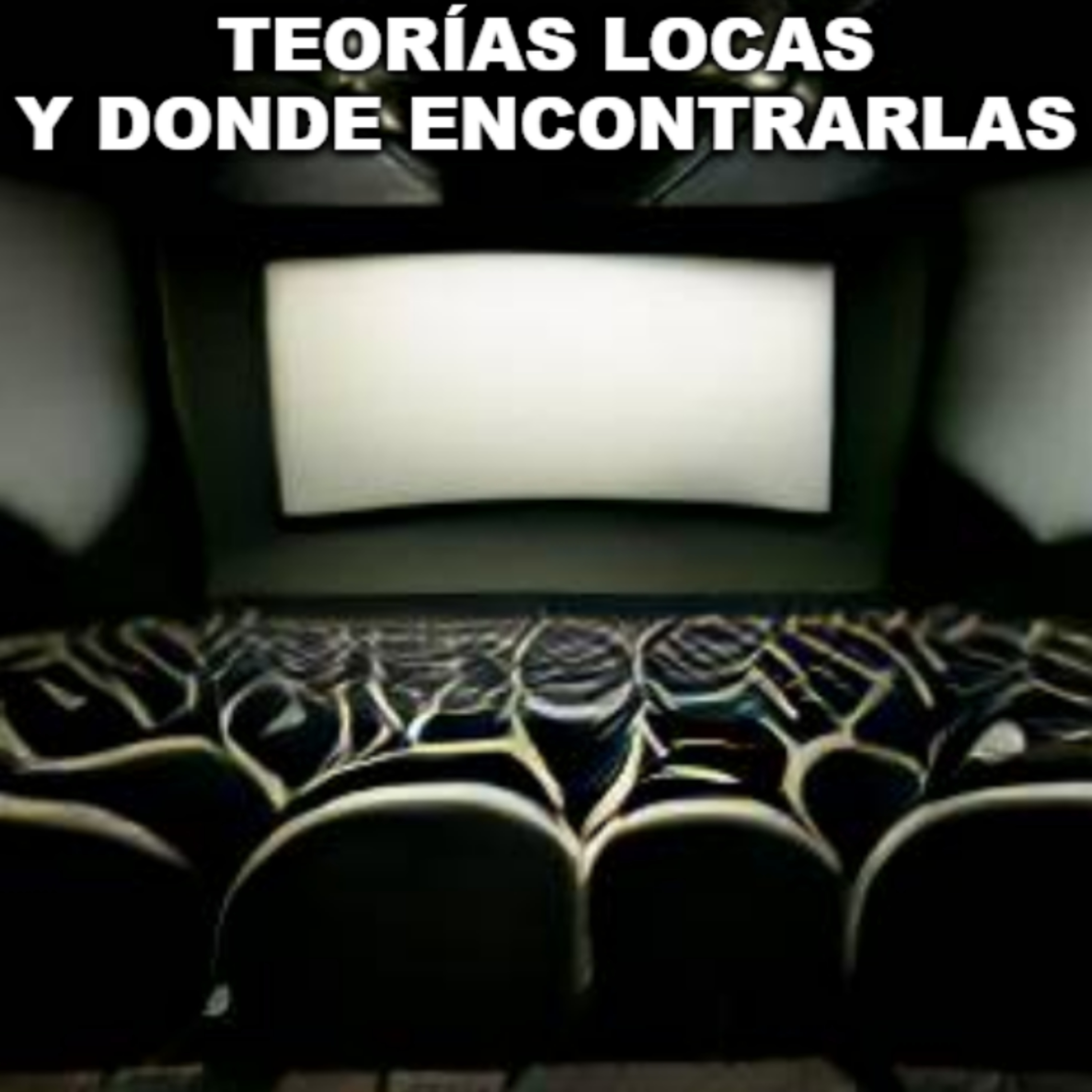 Teorías Locas Y Donde Encontrarlas