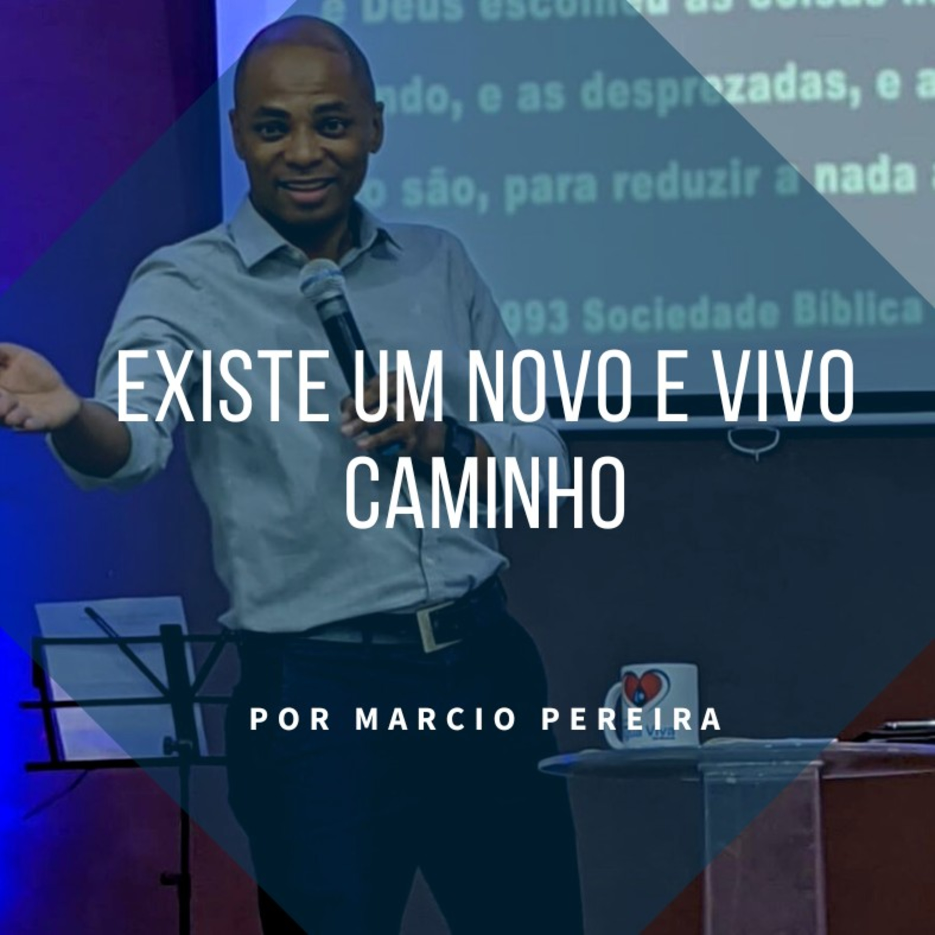 Existe um novo vivo caminho para se relacionar com Deus episode artwork