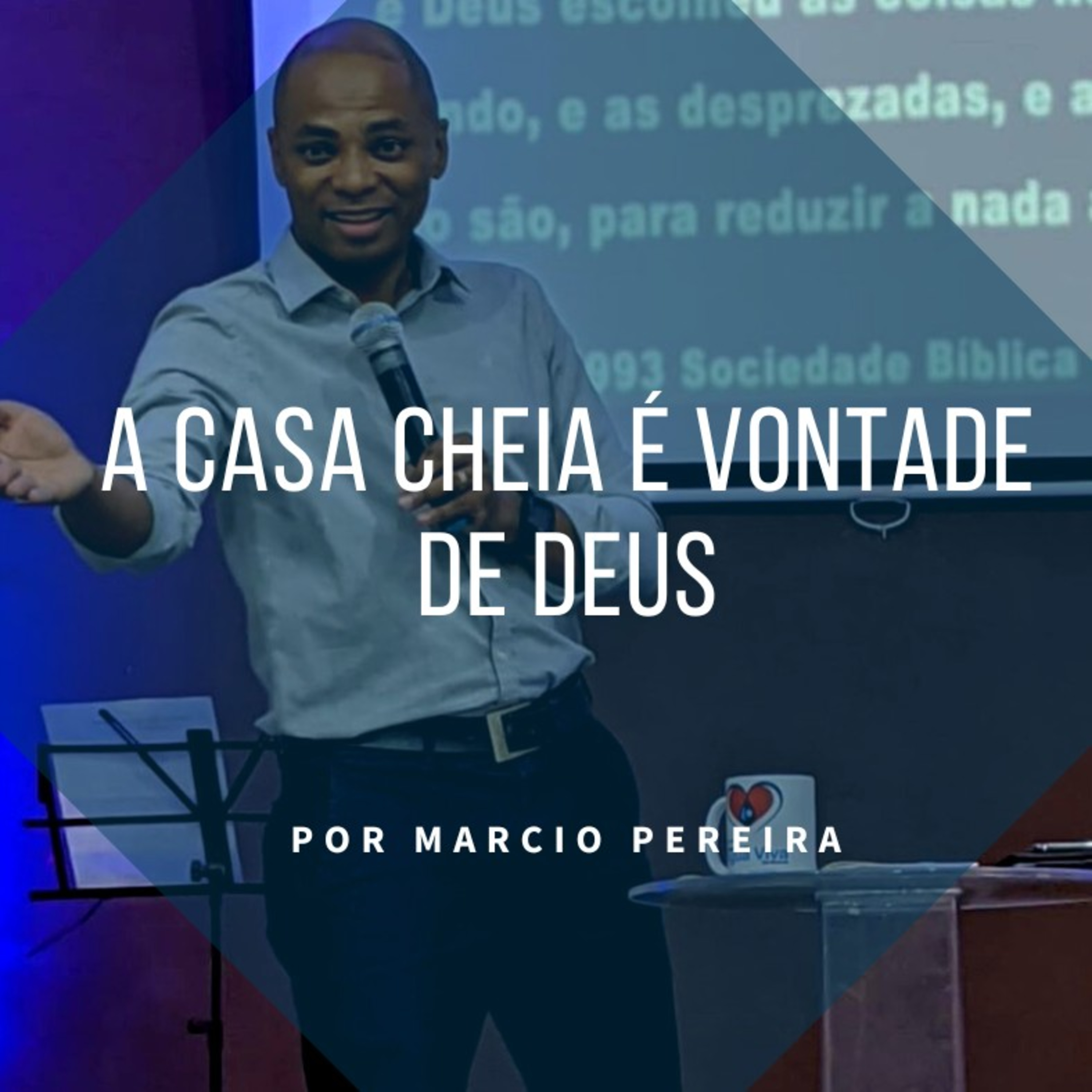 A vontade do Senhor é que a casa seja cheia episode artwork