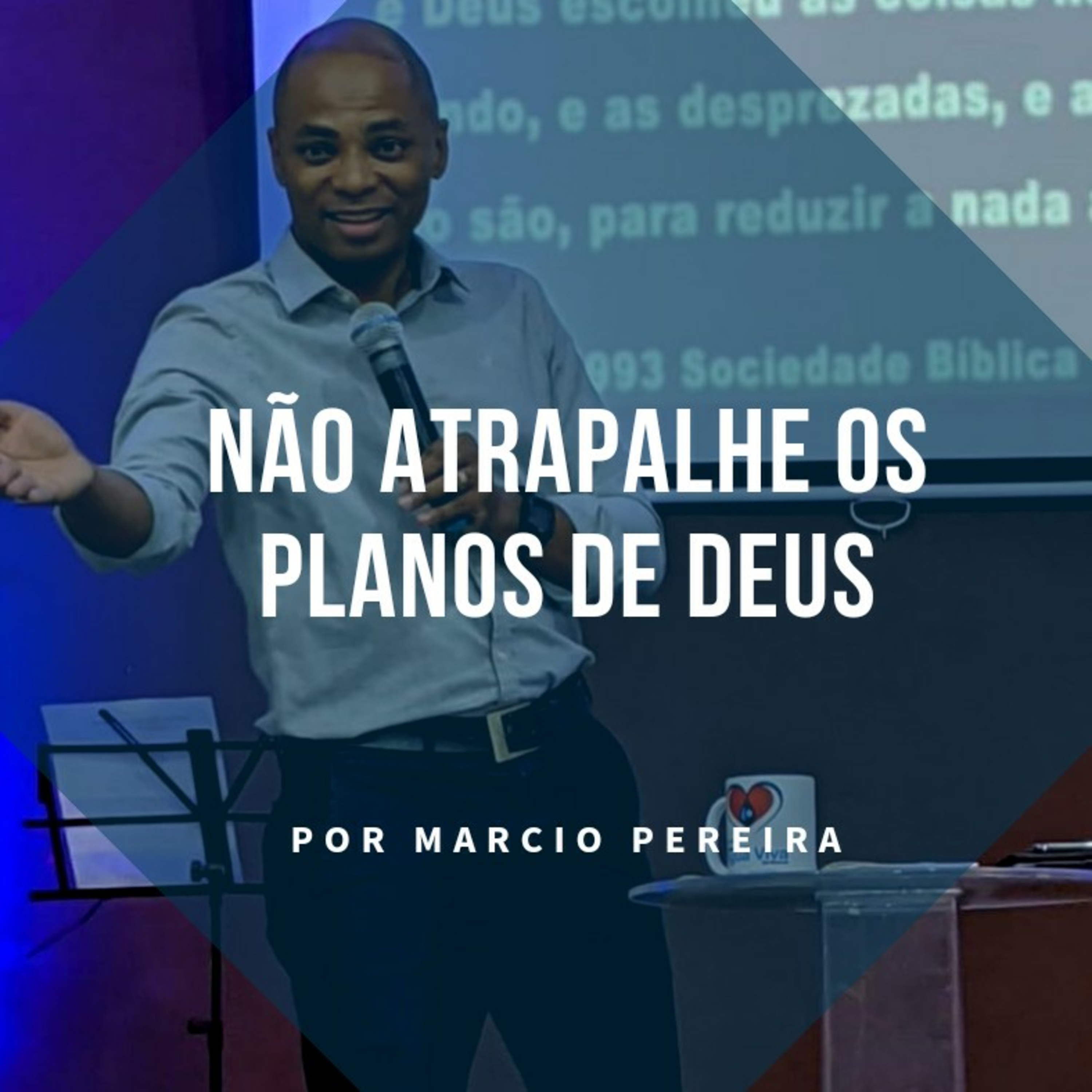Não atrapalhe os planos de Deus episode artwork