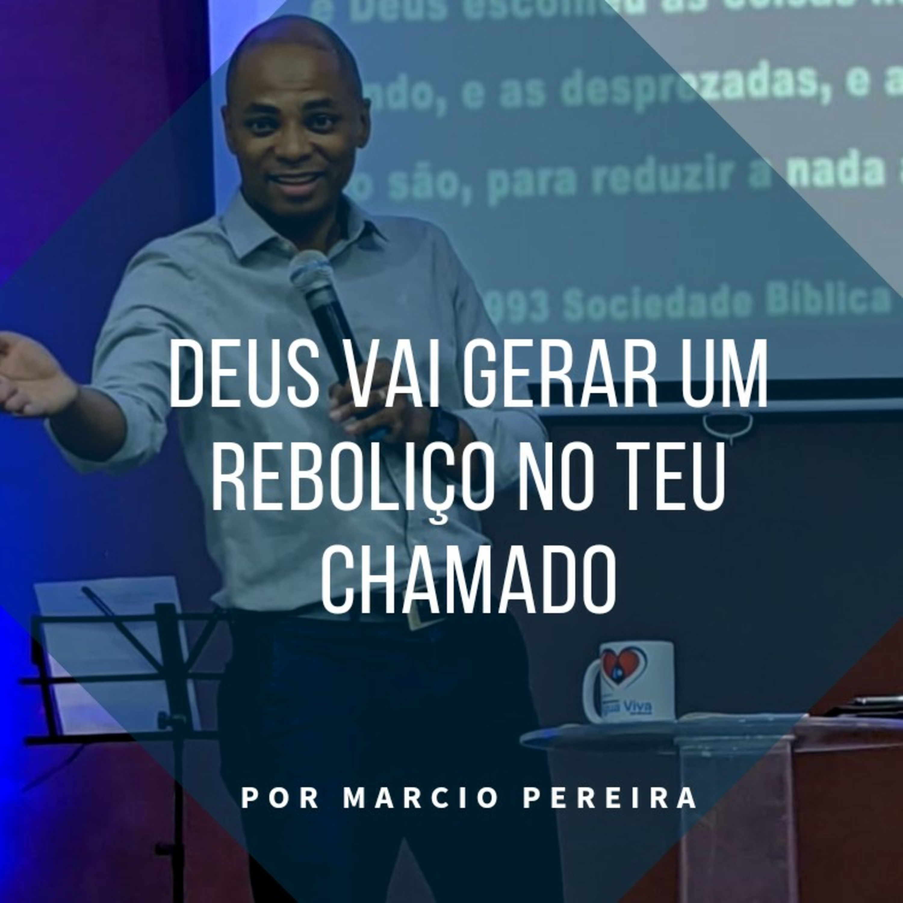 Deus vai gerar um reboliço no teu chamado  episode artwork