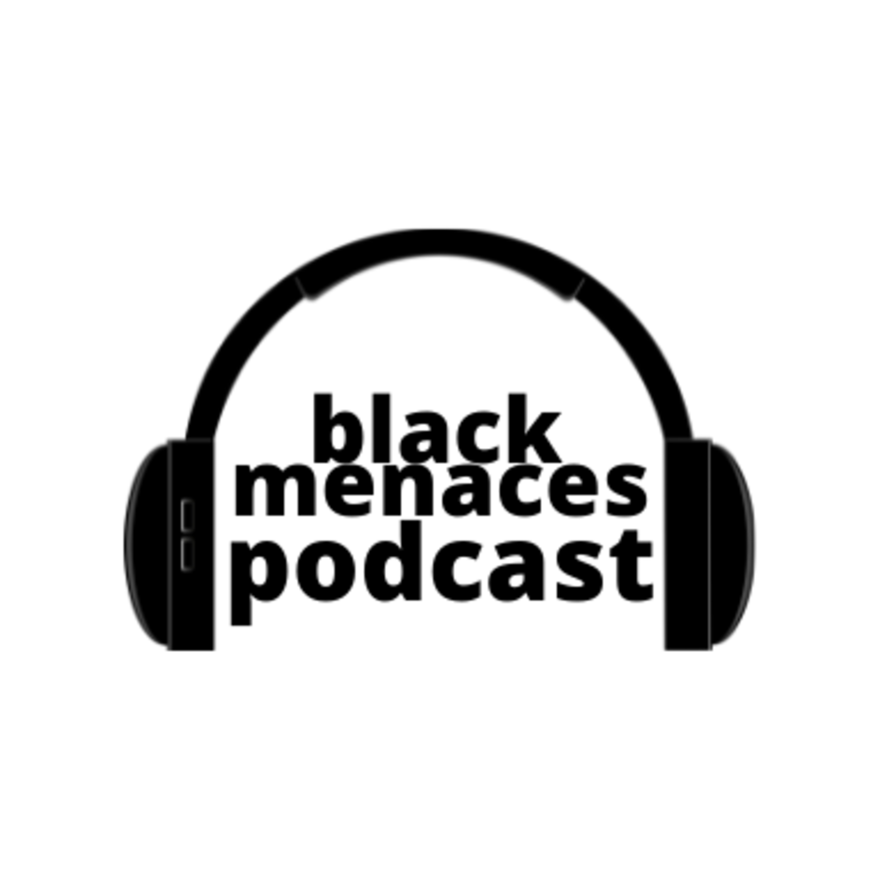 Black Menaces Podcast