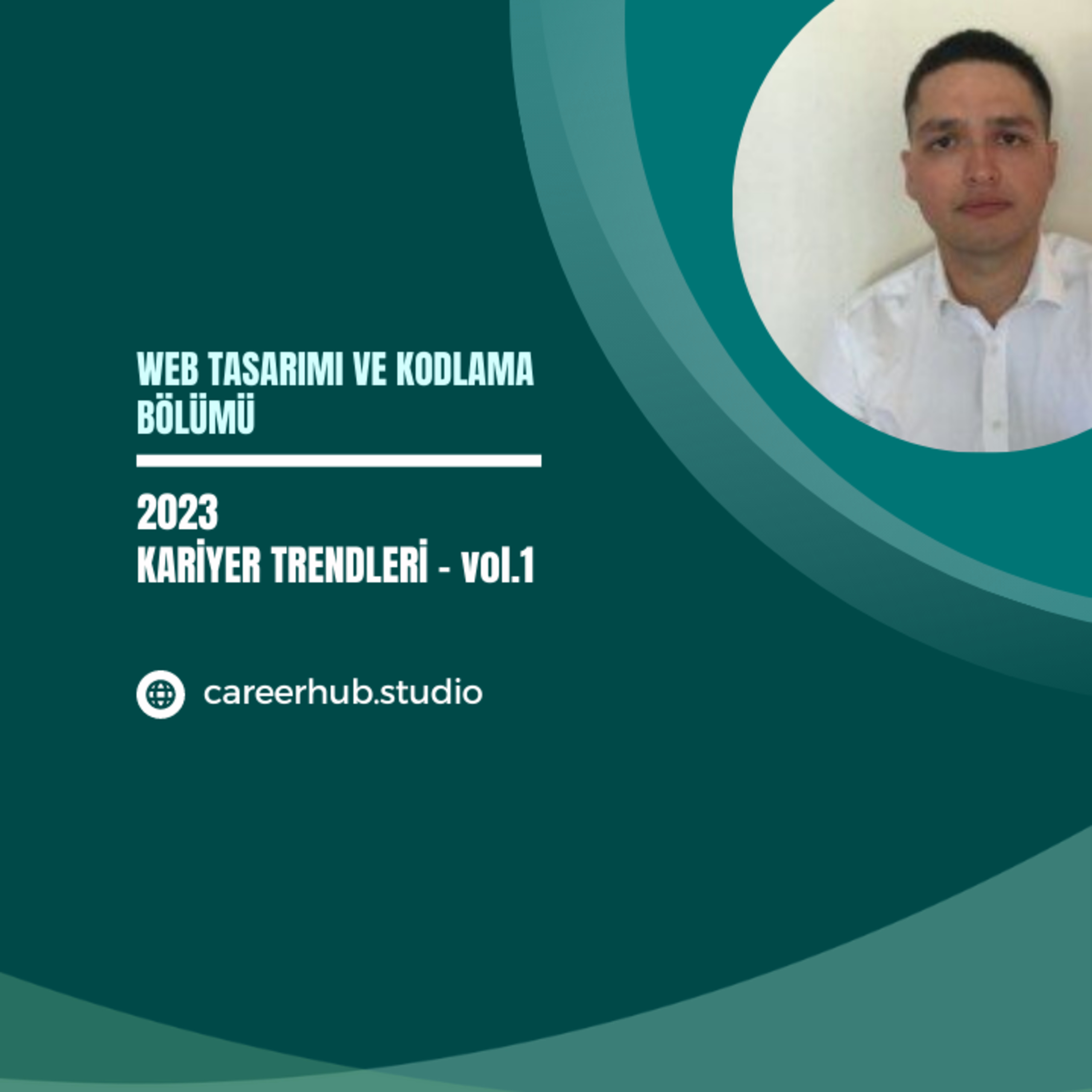 Web Tasarımı ve Kodlama Bölümüne Yönelik 2023 Yılı Kariyer Trendleri - vol.1 episode artwork