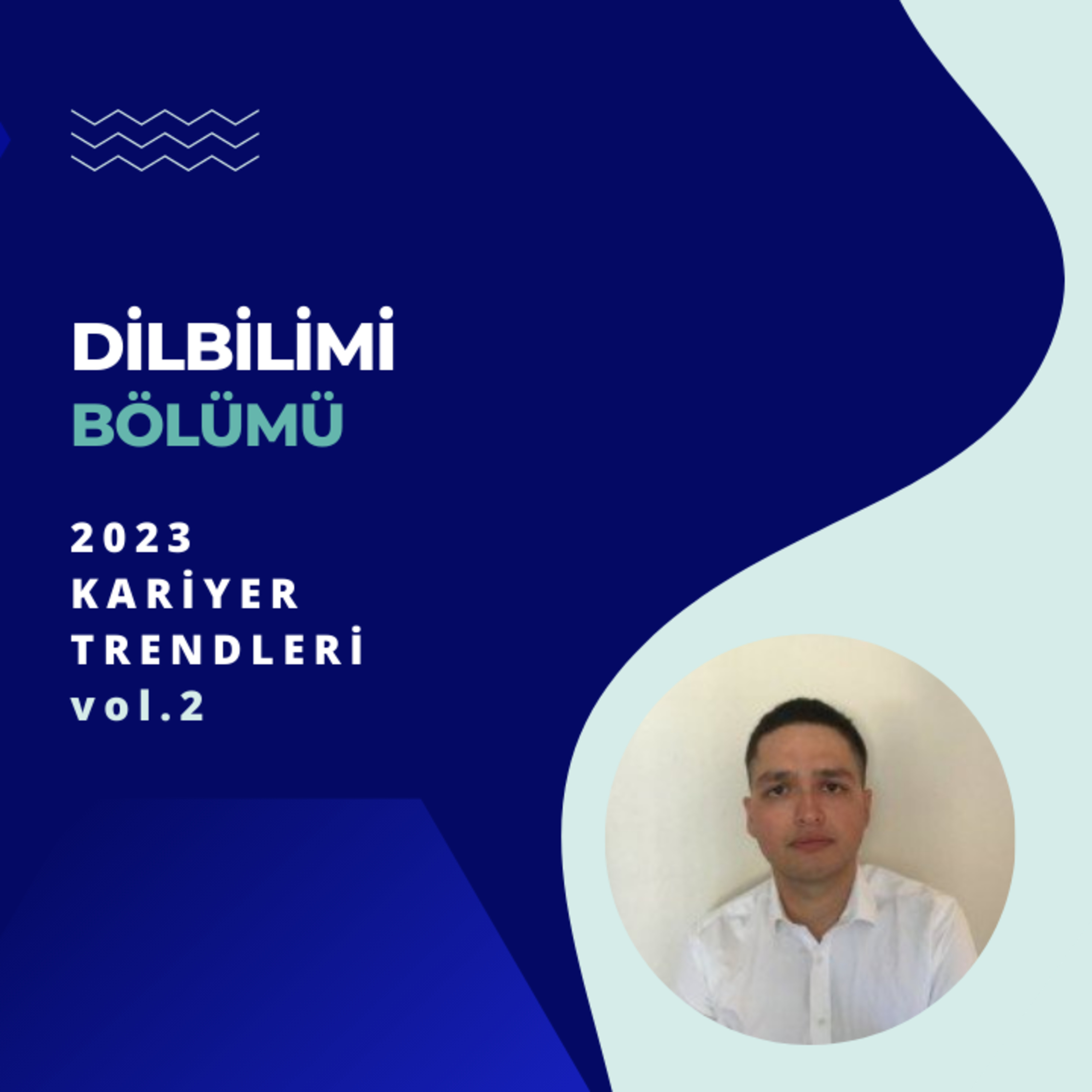 Dilbilimi Bölümüne Yönelik 2023 Yılı Kariyer Trendleri - vol.2 episode artwork