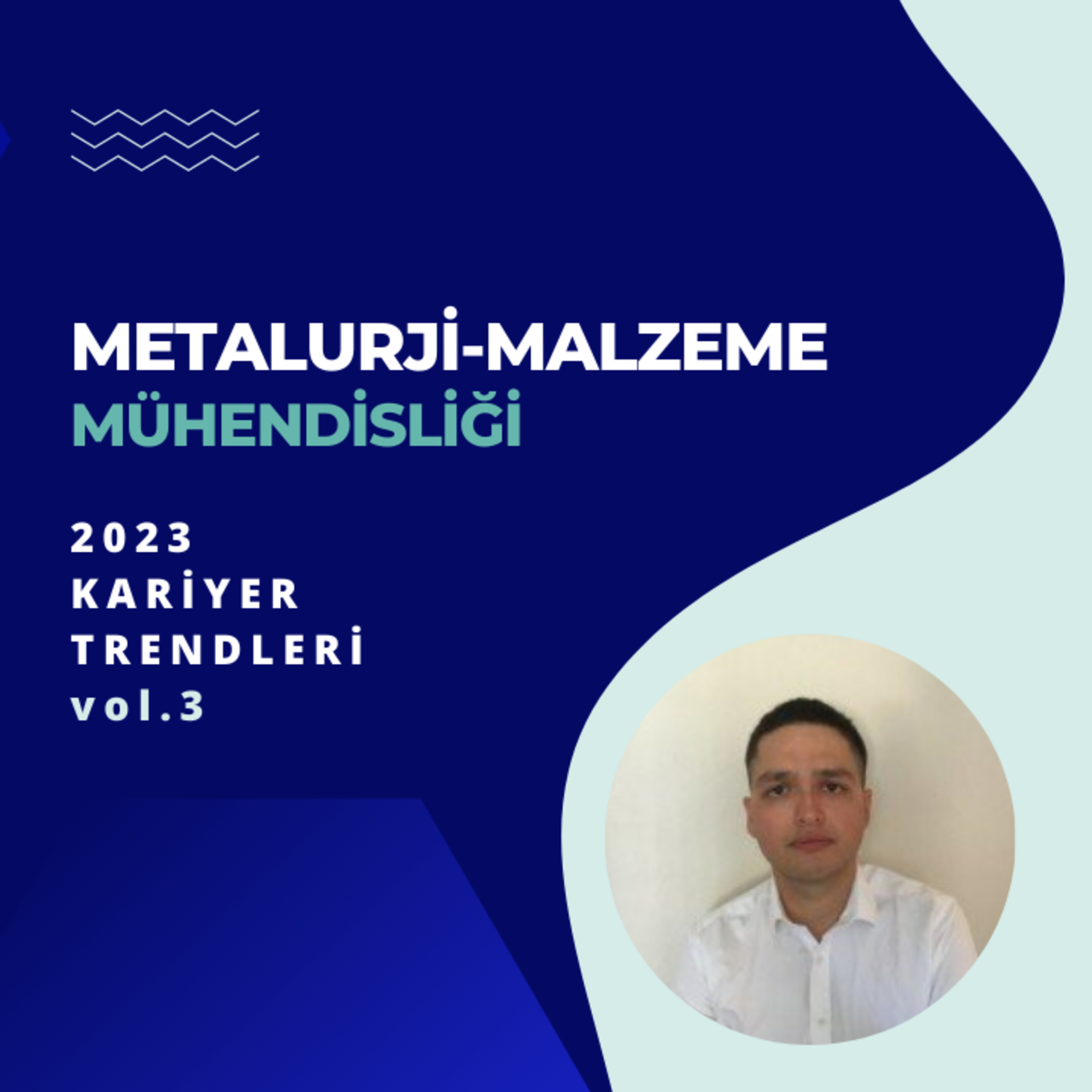 Metalurji-Malzeme Mühendisliği Bölümüne Yönelik 2023 Yılı Kariyer Trendleri - vol.3 episode artwork
